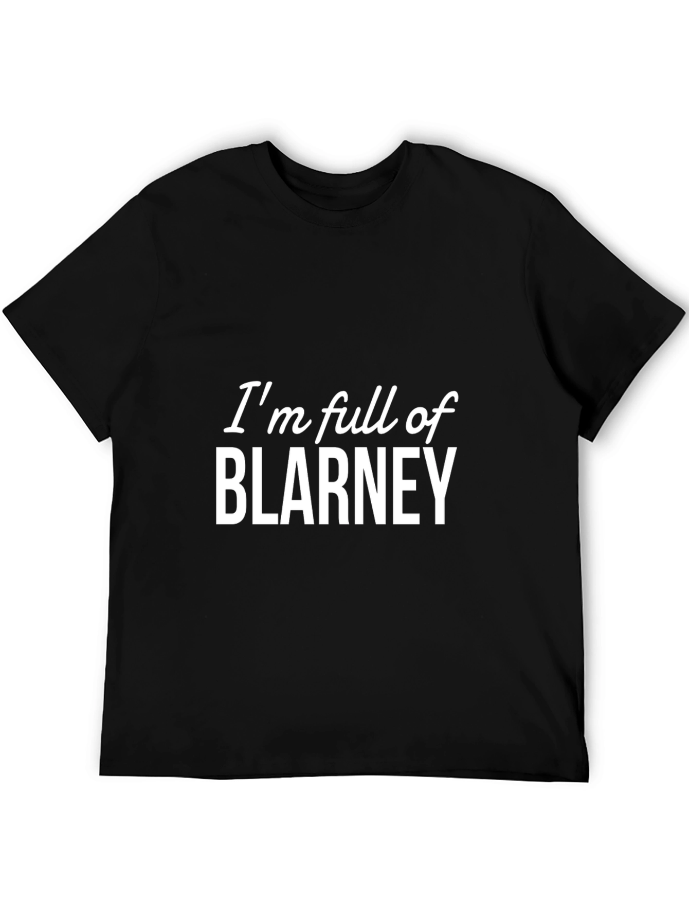 Black I'm Full Of Blarney T-Shirt view 5