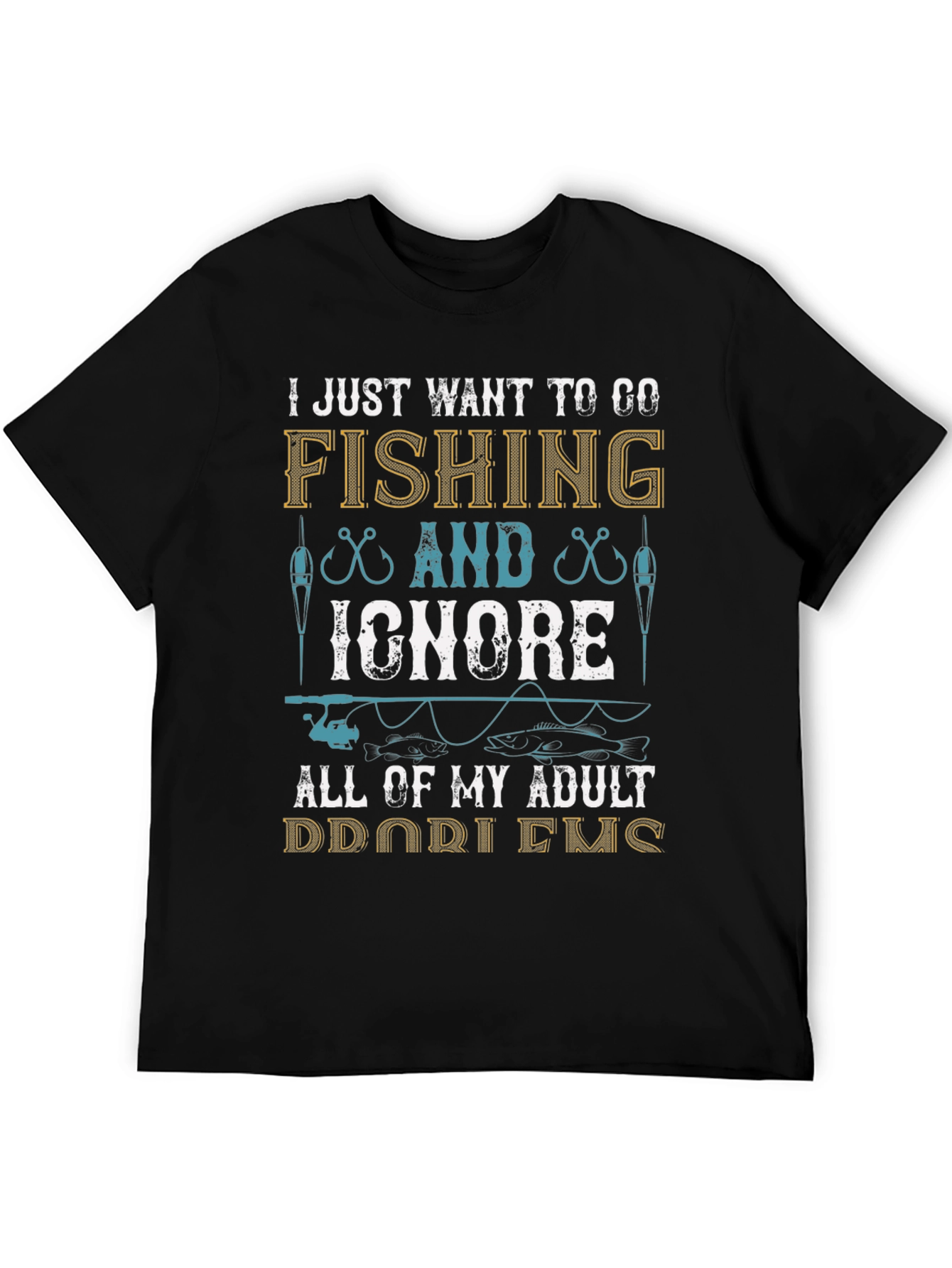 Black Fishing T-Shirt: Ignore Adult Problems view 5