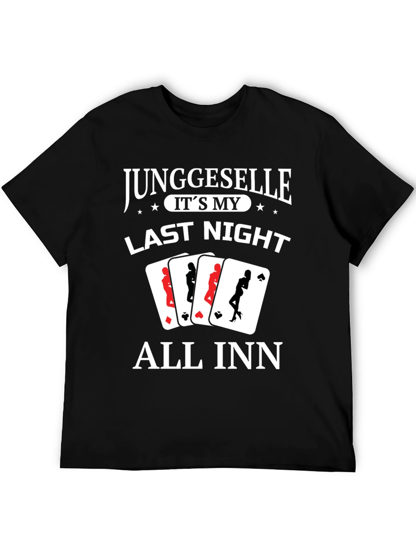 Black Junggeselle Last Night All Inn T-Shirt view 5
