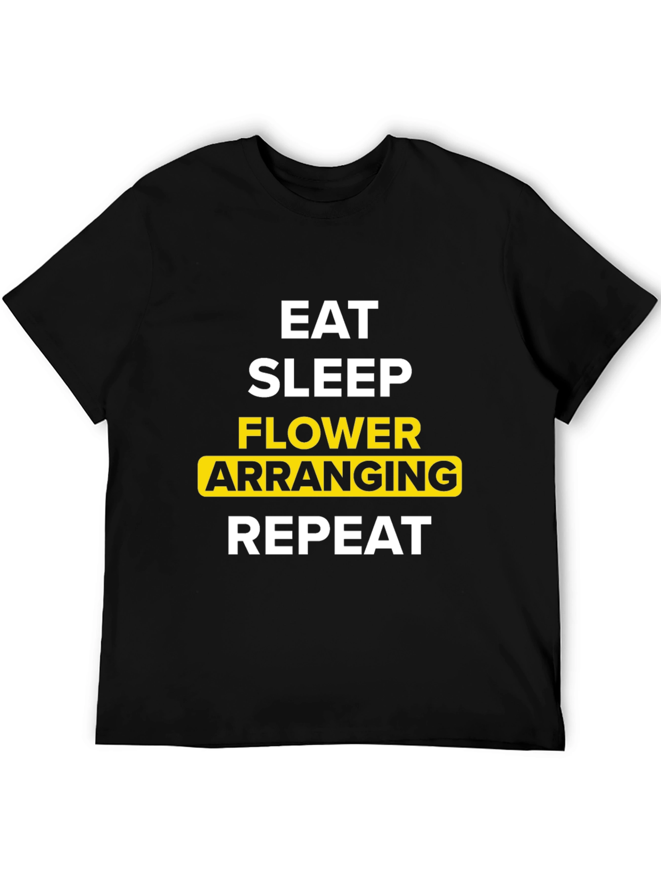 Black Eat Sleep Flower Arranging Repeat Graphic Tee view 5