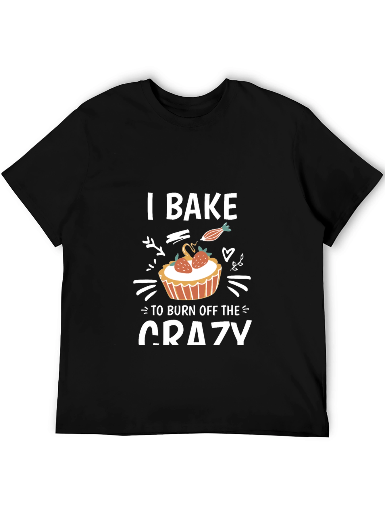 Black I Bake To Burn Off The Crazy T-Shirt view 5
