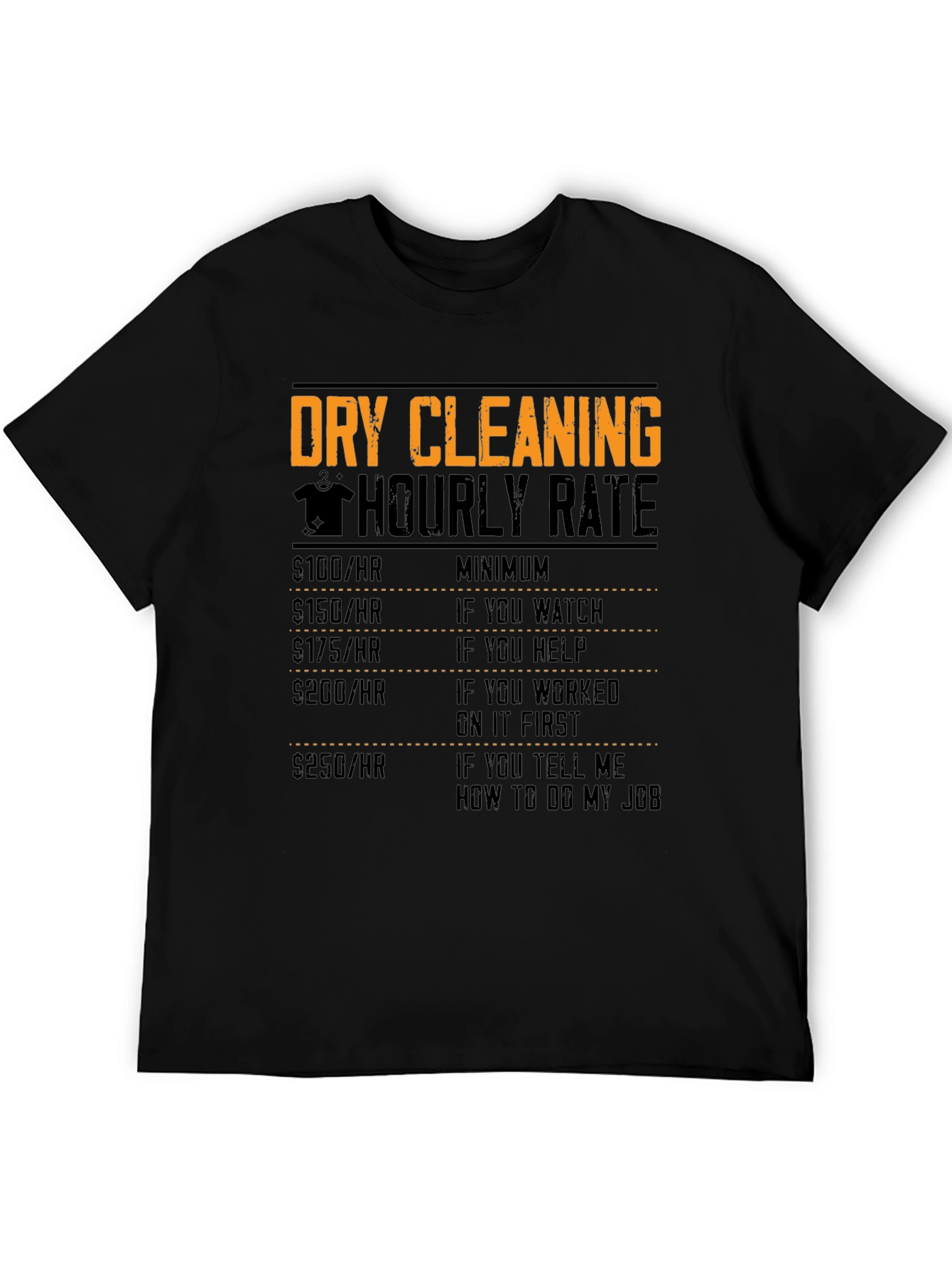 Black Dry Cleaning Hourly Rate Funny T-Shirt view 5
