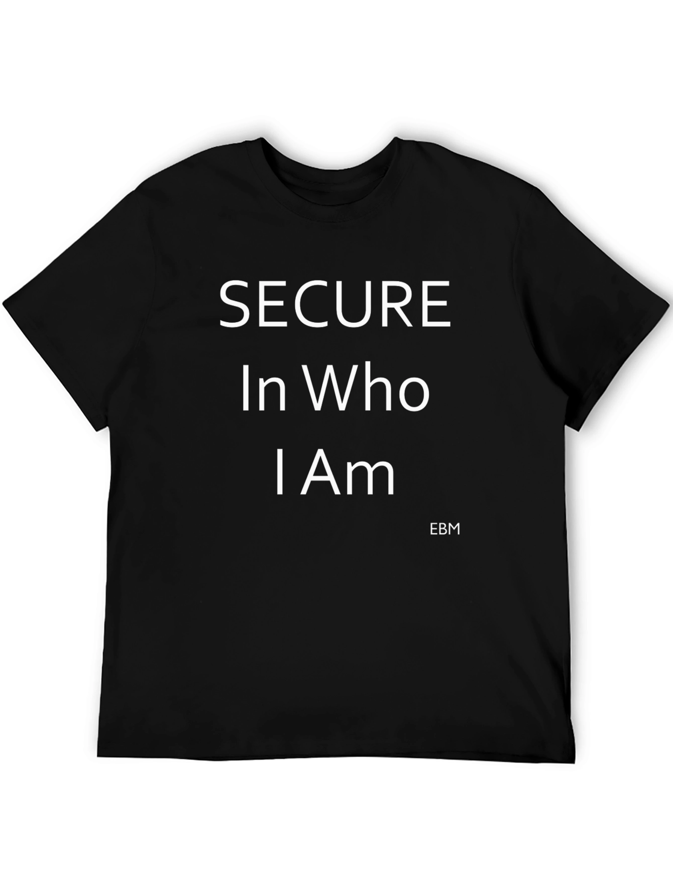 Black Secure In Who I Am Black T-Shirt view 5