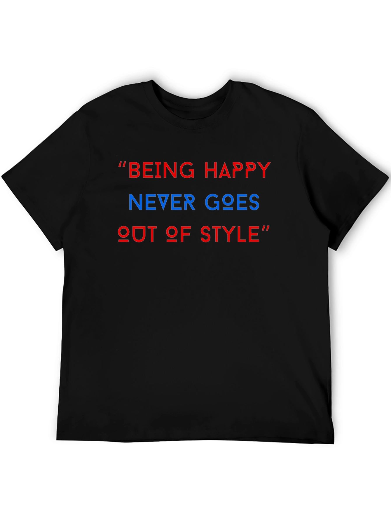 Black Being Happy T-Shirt: Never Goes Out of Style view 5