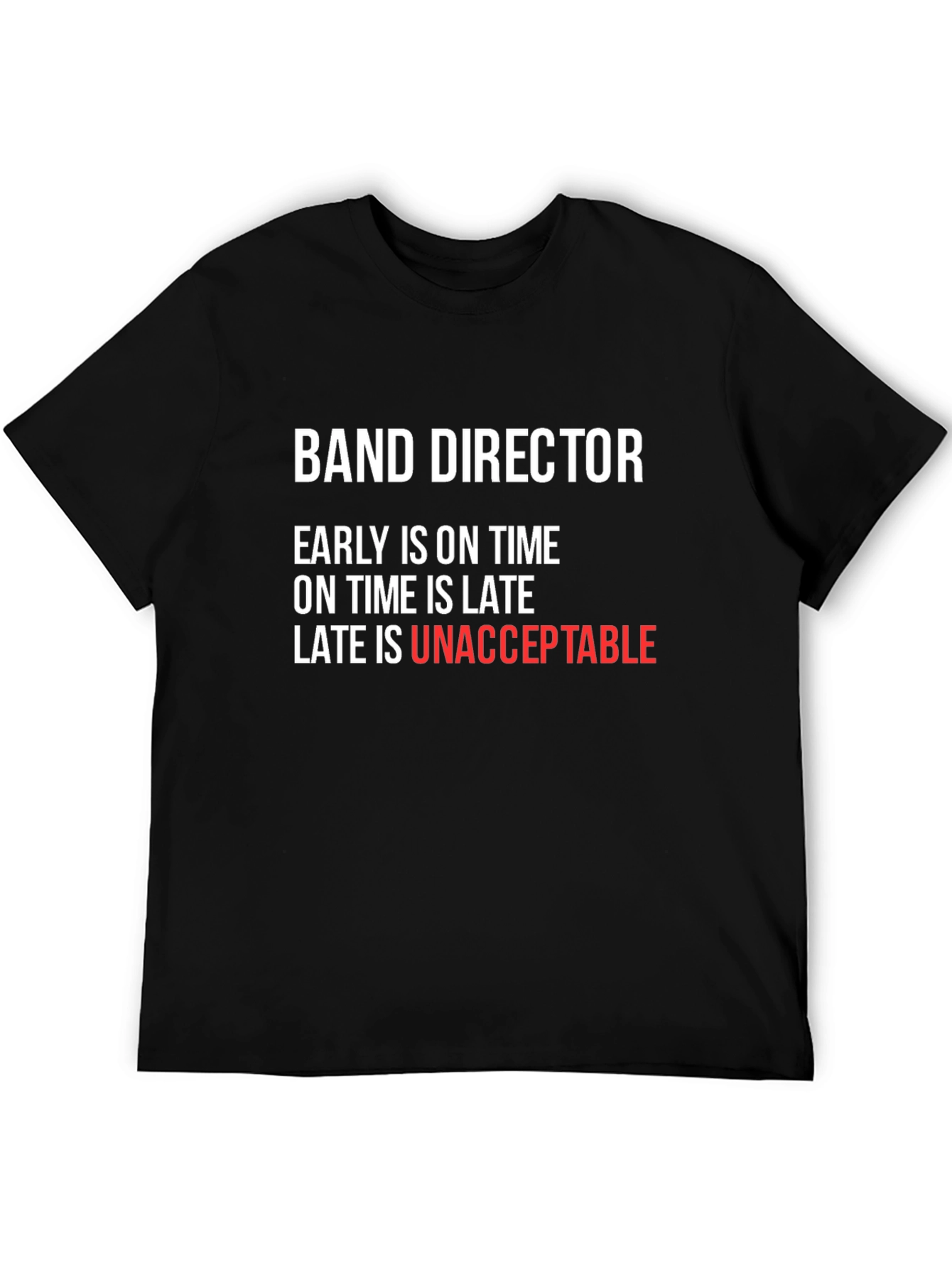 Black Band Director T-Shirt - Early is On Time view 5