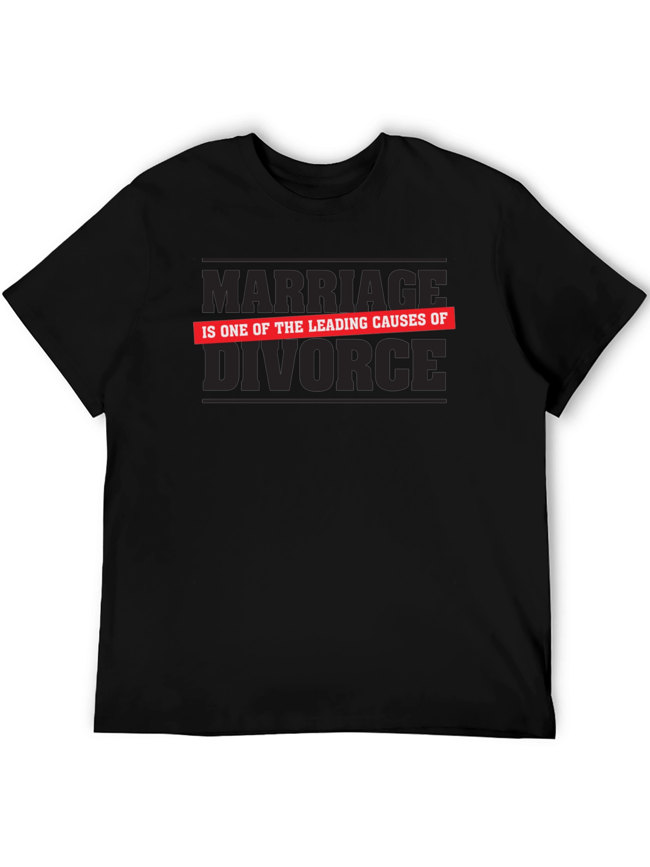 Black Marriage Causes Divorce Graphic T-Shirt - Sarcastic Humor Tee view 5