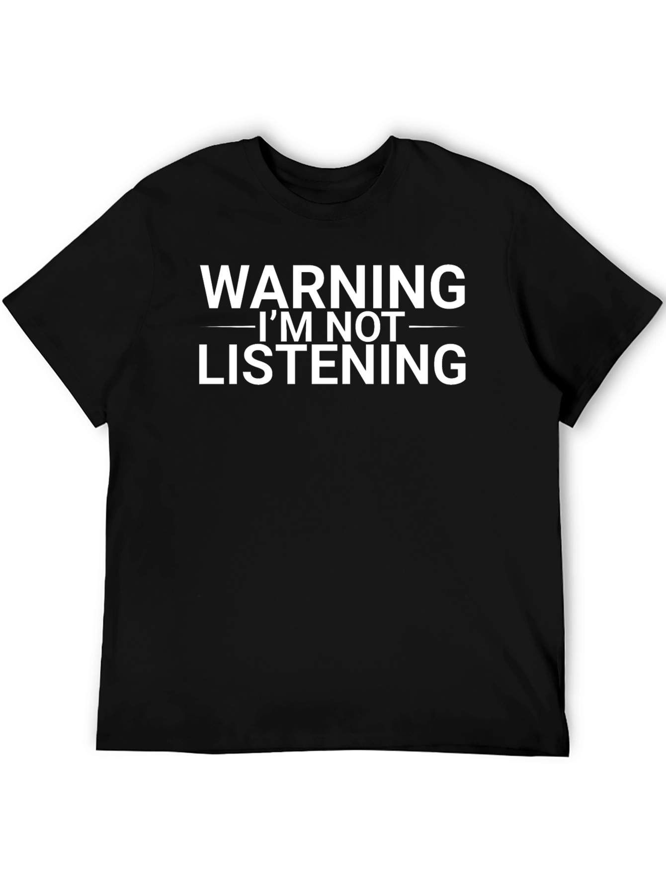 Black Warning I'm Not Listening T-Shirt view 5