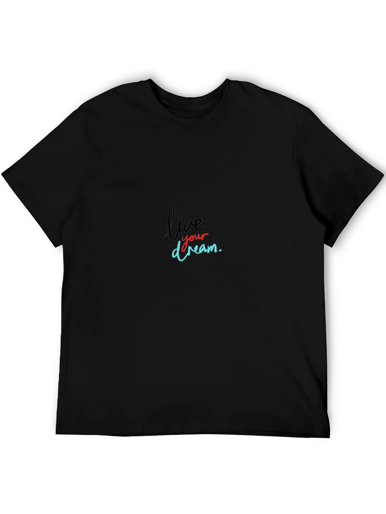 Black Live Your Dream Black Graphic T-Shirt view 5