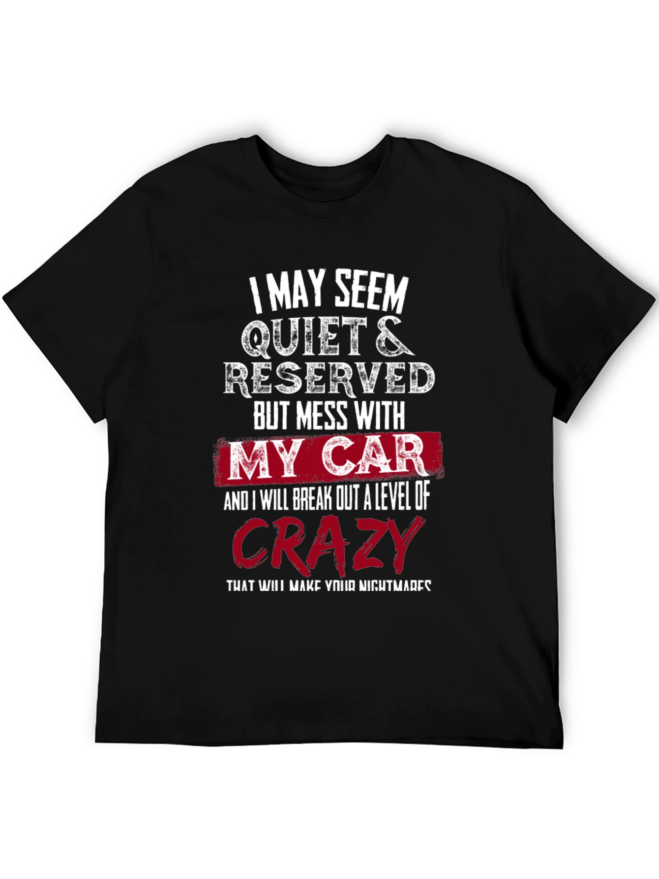 Black Quiet & Reserved My Car Crazy T-Shirt view 5