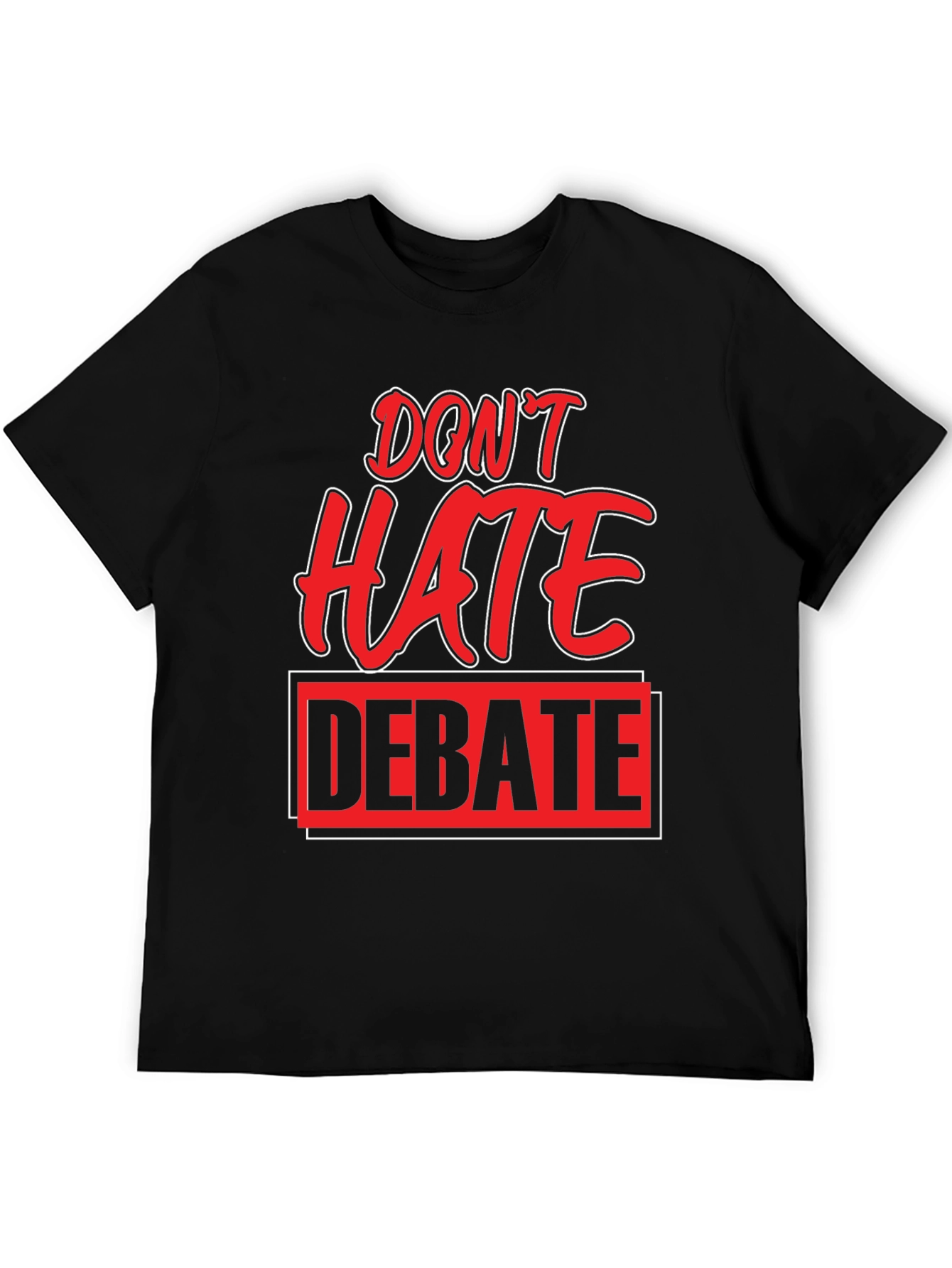 Don't Hate Debate Graphic Tee - 5