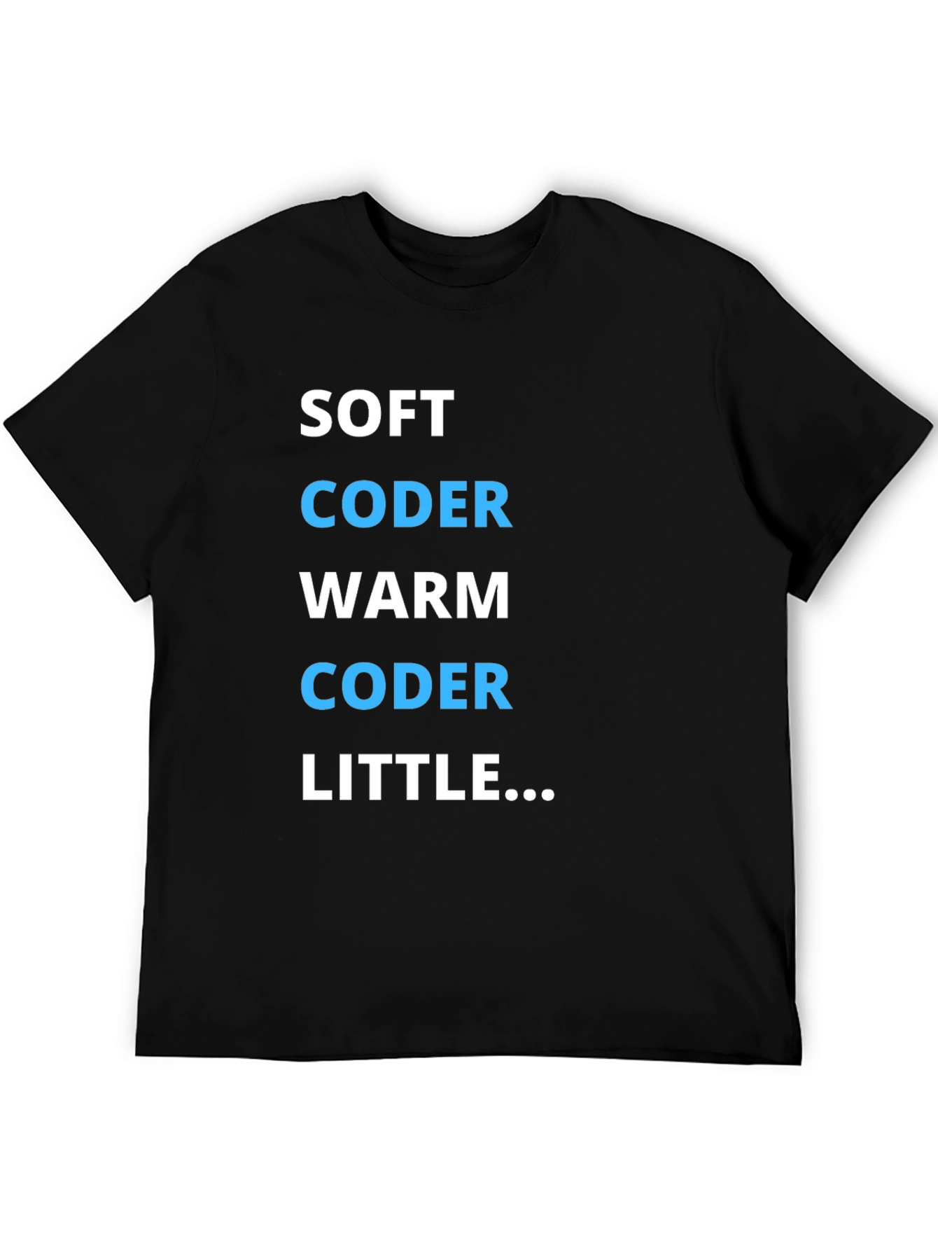 Black Soft Coder Warm Coder Funny Programmer T-Shirt view 5