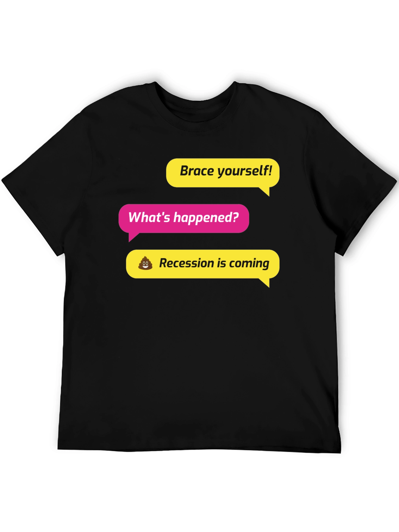 Black Brace Yourself! Recession Humor Graphic Tee view 5