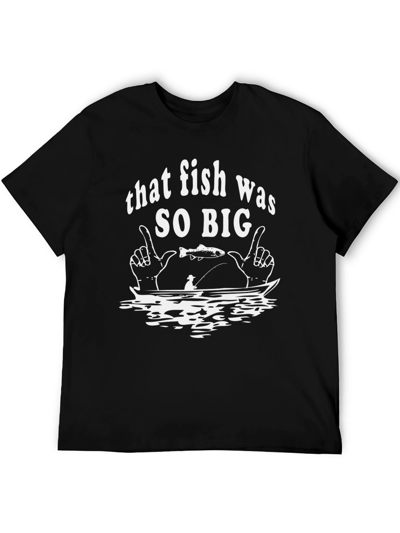 Black That Fish Was SO BIG Funny Fishing T-Shirt view 5