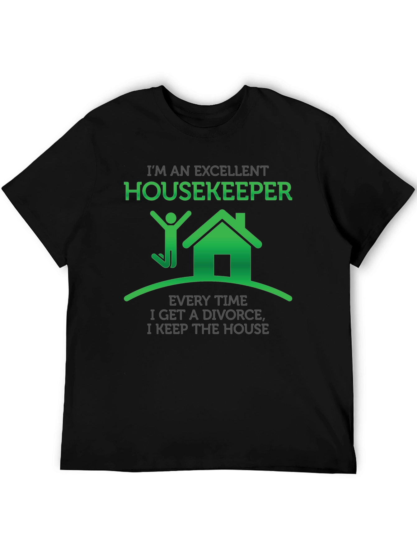 Black Excellent Housekeeper T-Shirt Funny Divorce Gift view 5