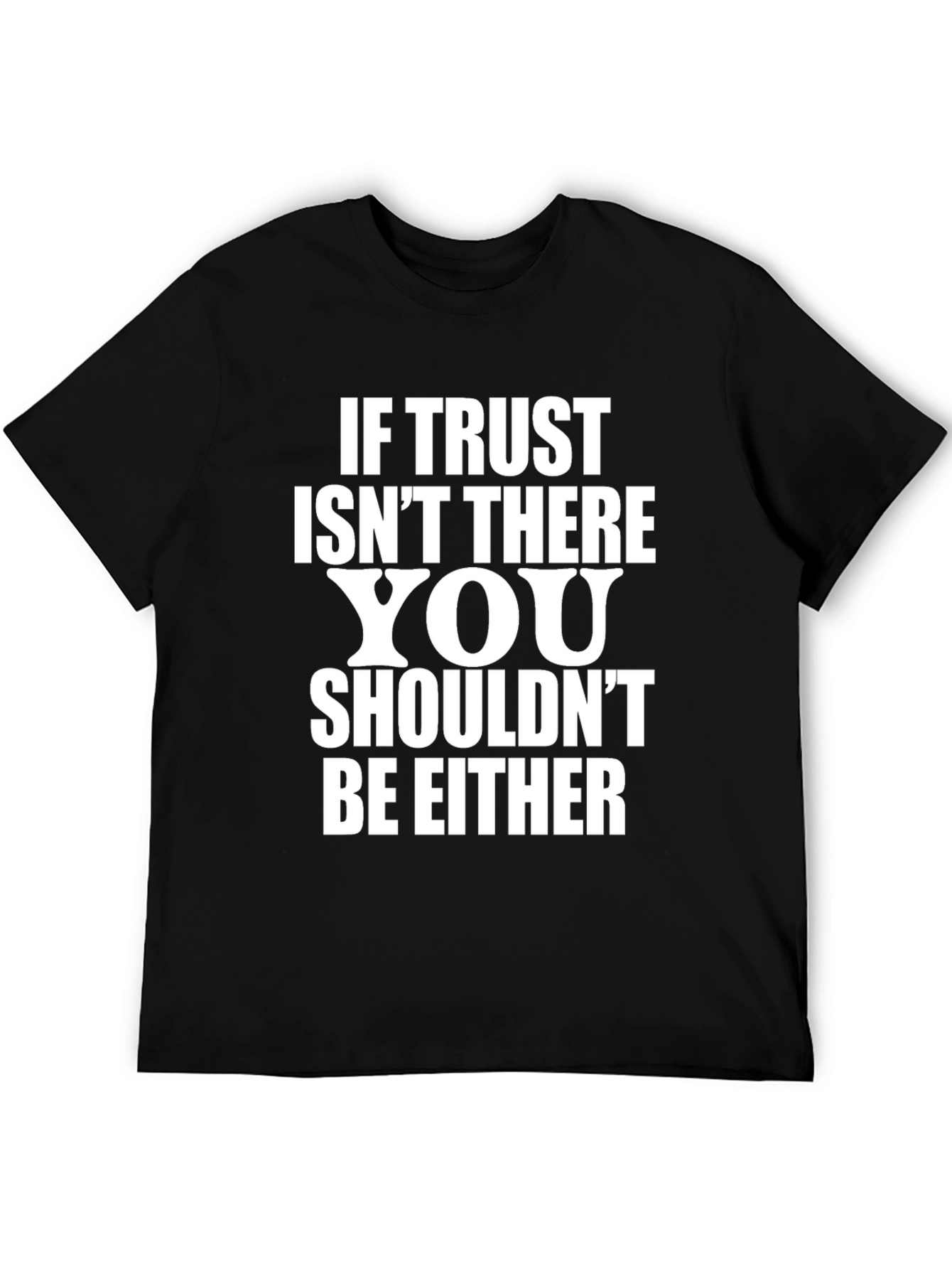 Black Trust Quote Black T-Shirt for Men view 5