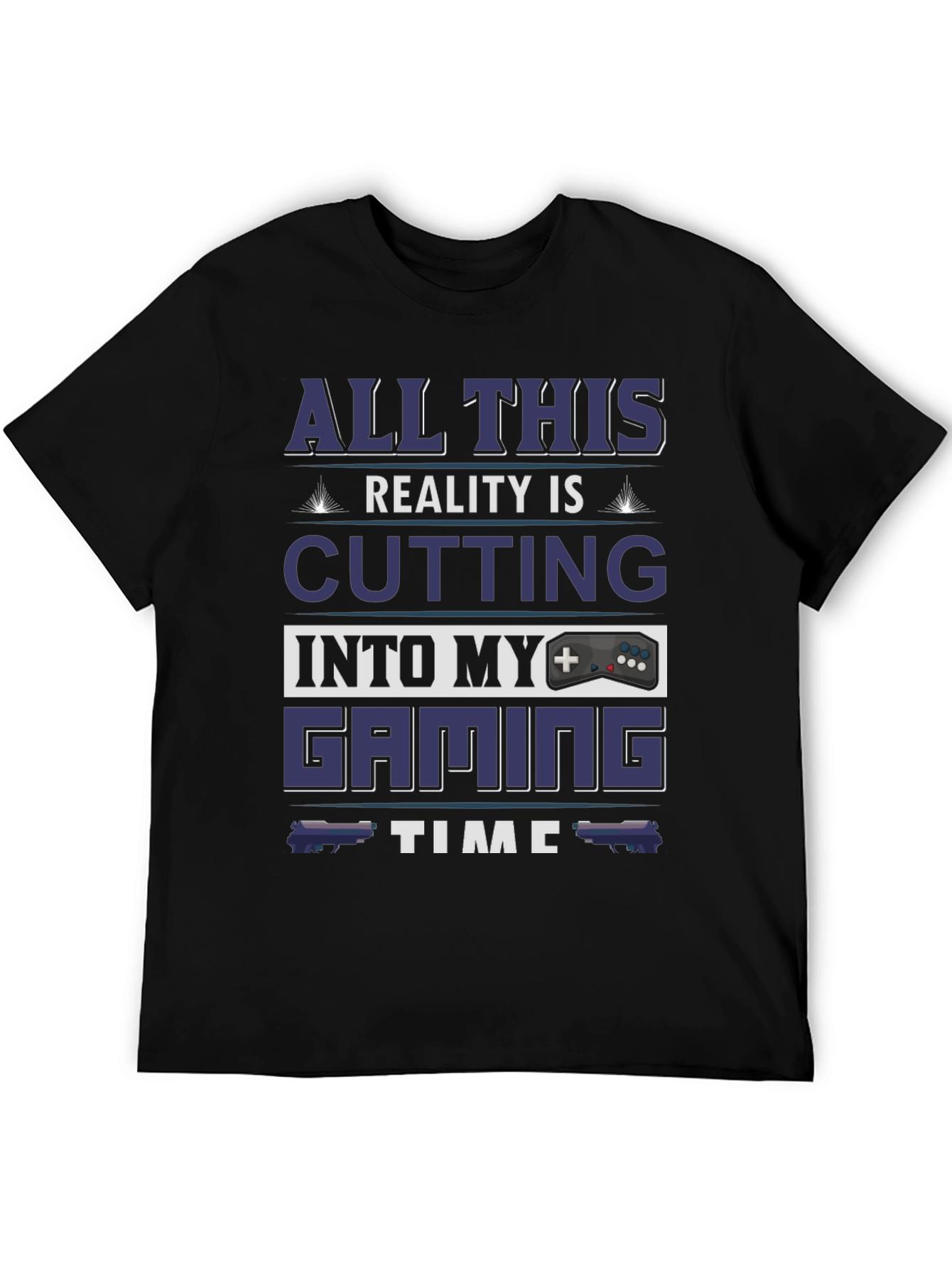 Black Gamer T-Shirt: All This Reality Is Cutting Into My Gaming Time view 5