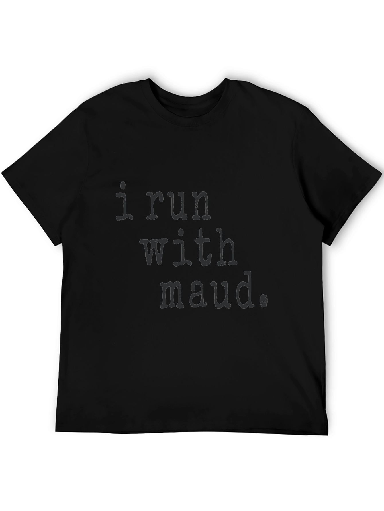 Black I Run With Maud Graphic Tee - Black Cotton T-Shirt view 5