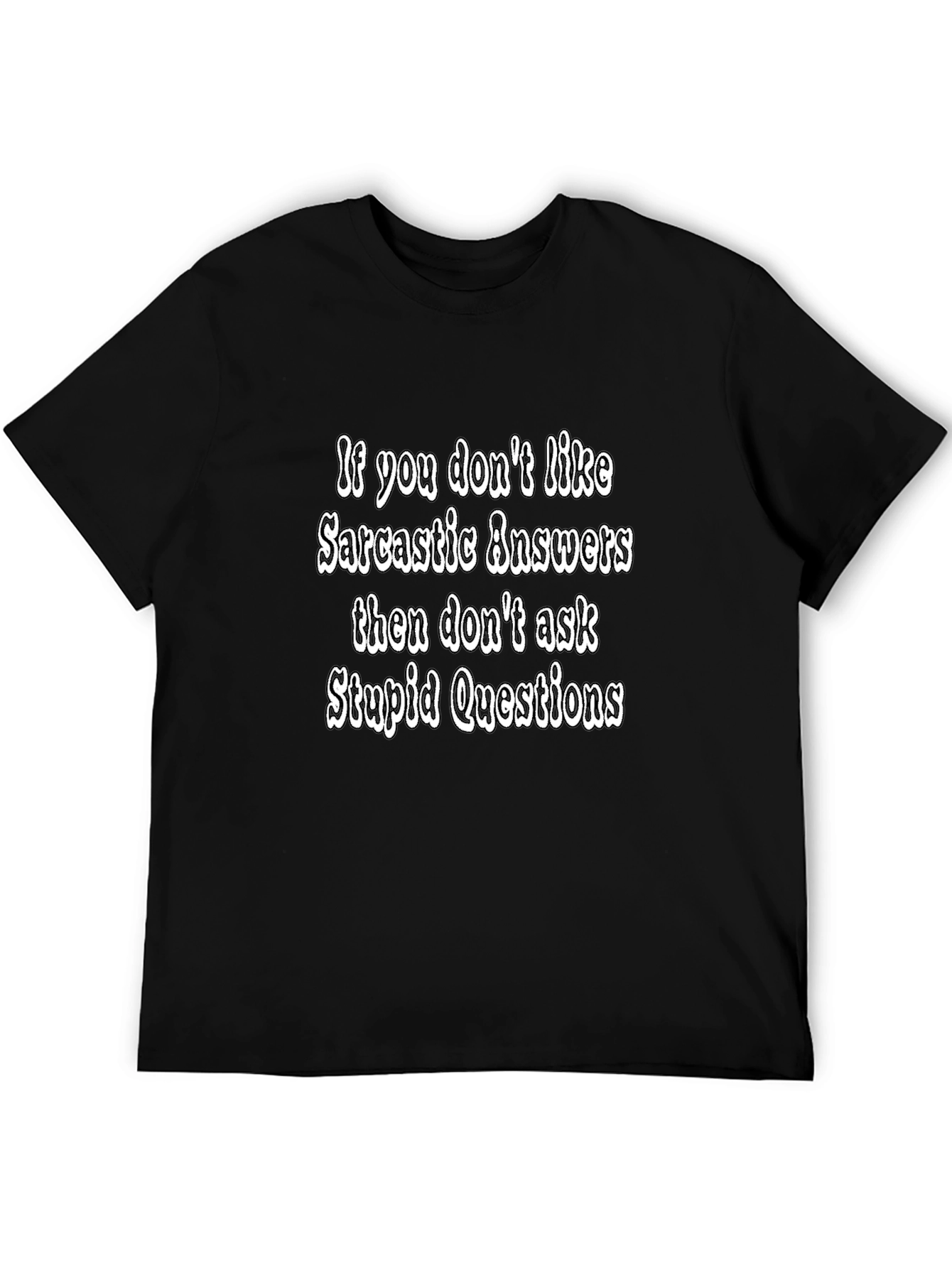 Black Sarcastic Answers T-Shirt: Funny Statement Tee view 5