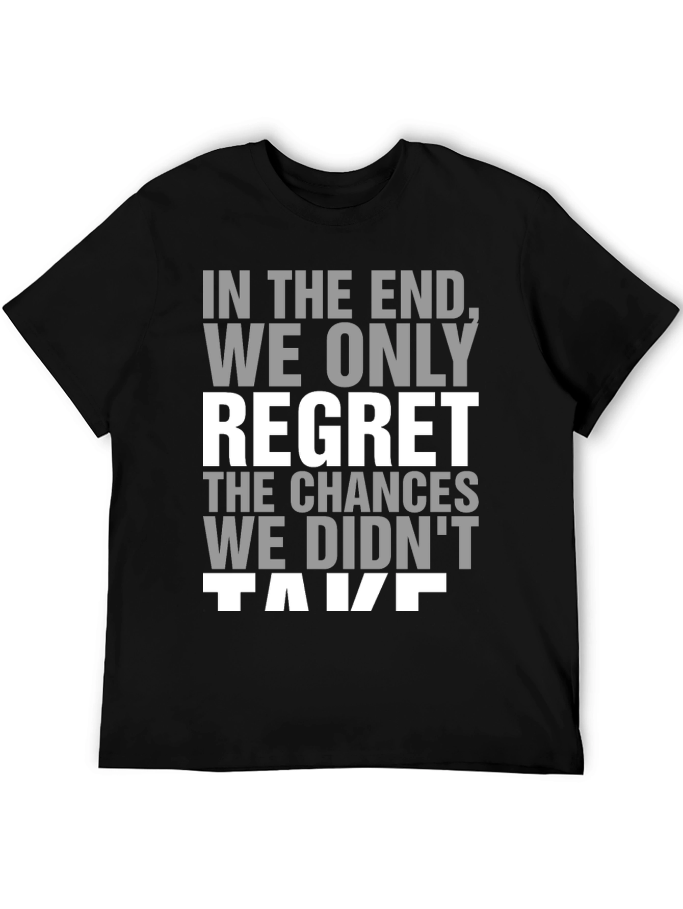 Black In the End Regret Tee - Black Inspirational T-Shirt view 5