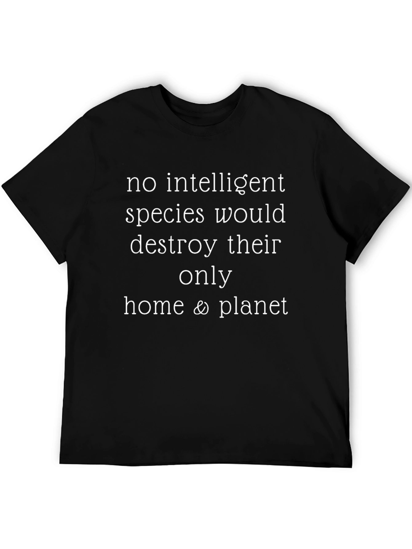 Black Intelligent Species Tee - Save the Planet Statement view 5