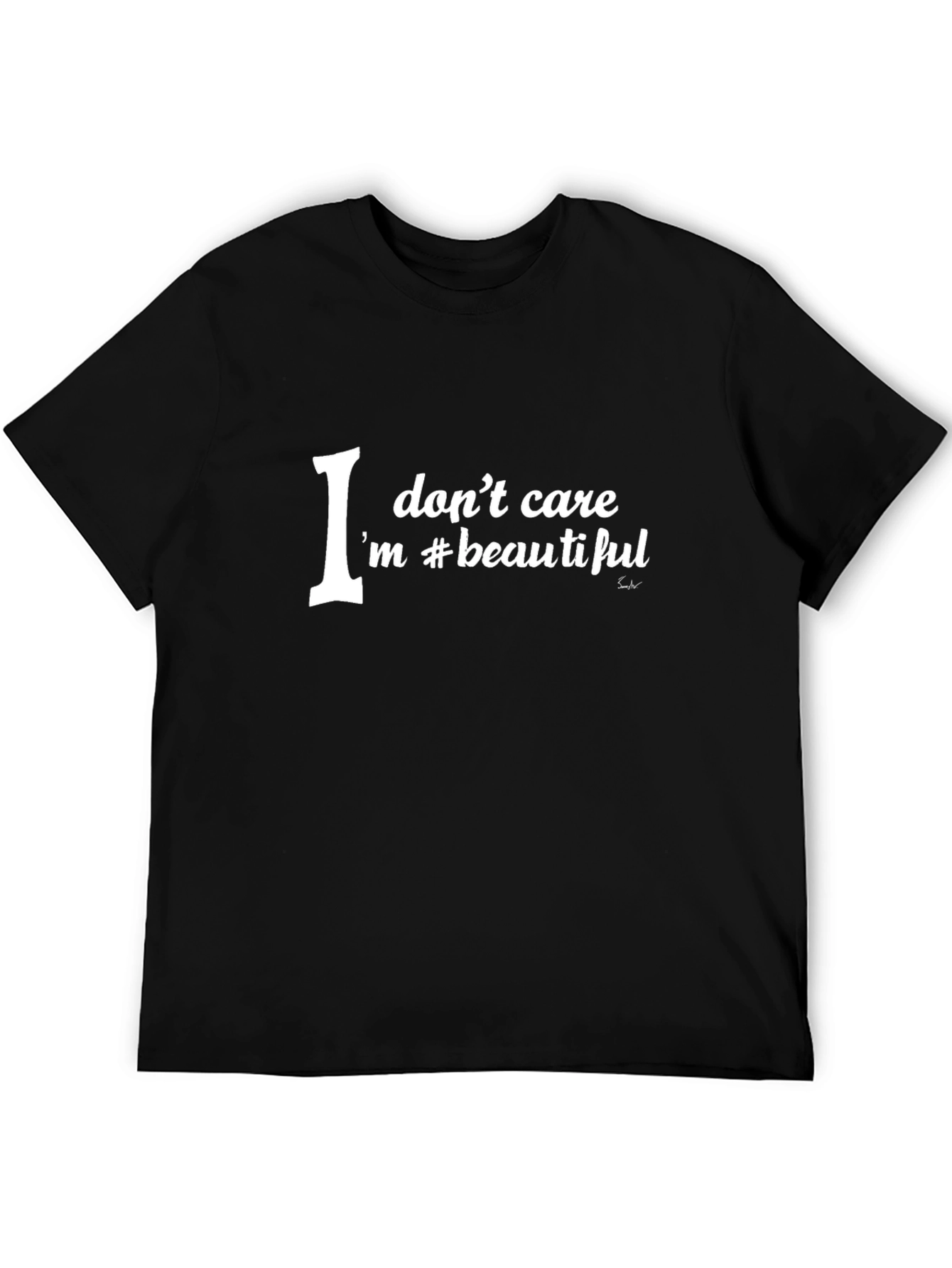Black I Don't Care I'm Beautiful Black T-Shirt view 5