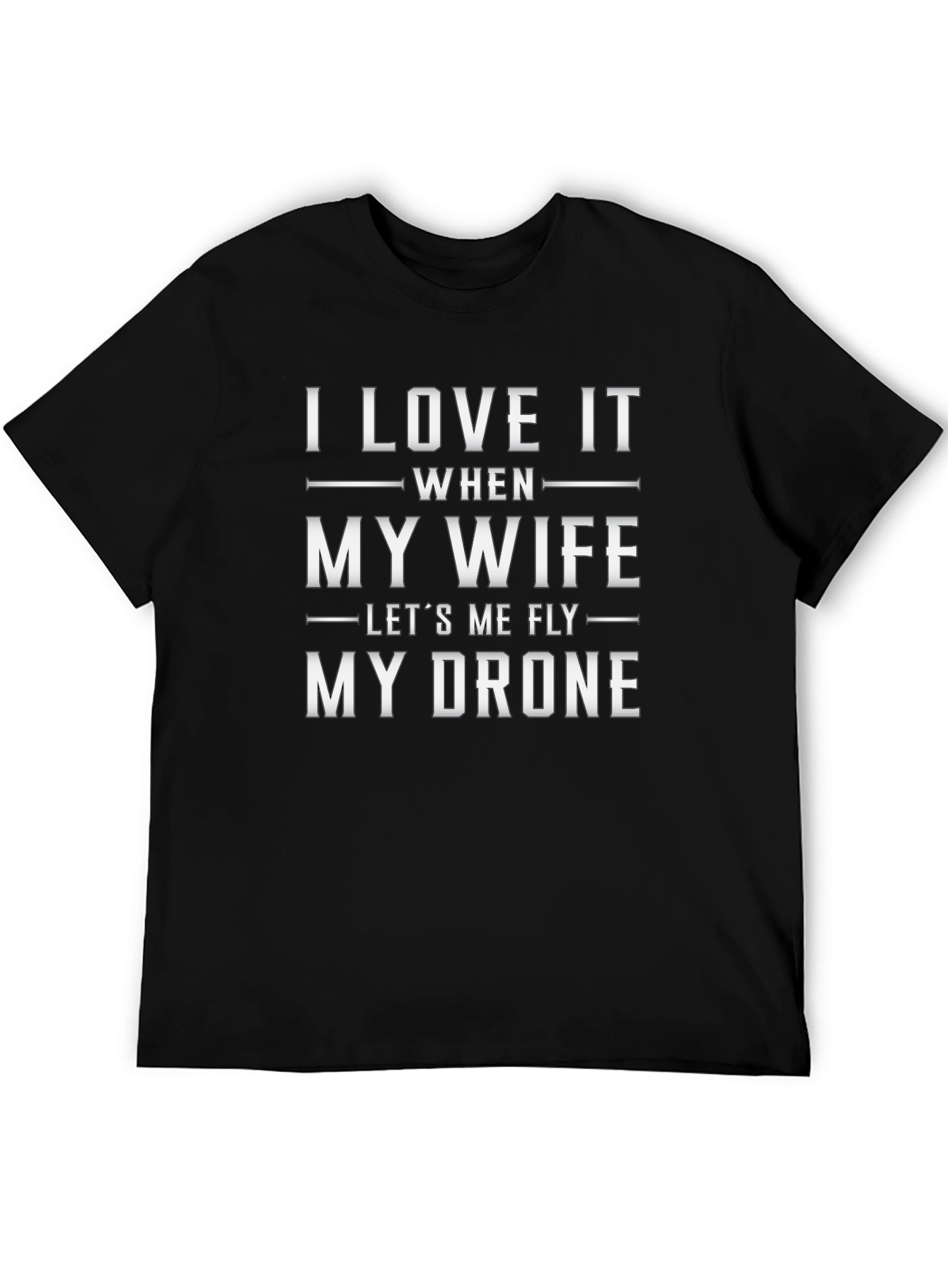 Black Funny Drone T-Shirt - I Love When My Wife Lets Me Fly view 5