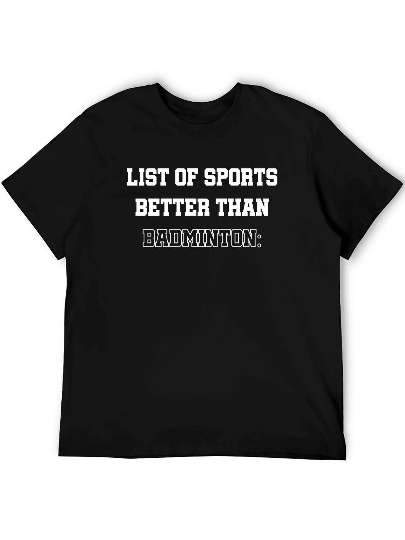 Black Funny 'List of Sports Better Than Badminton' T-Shirt view 5