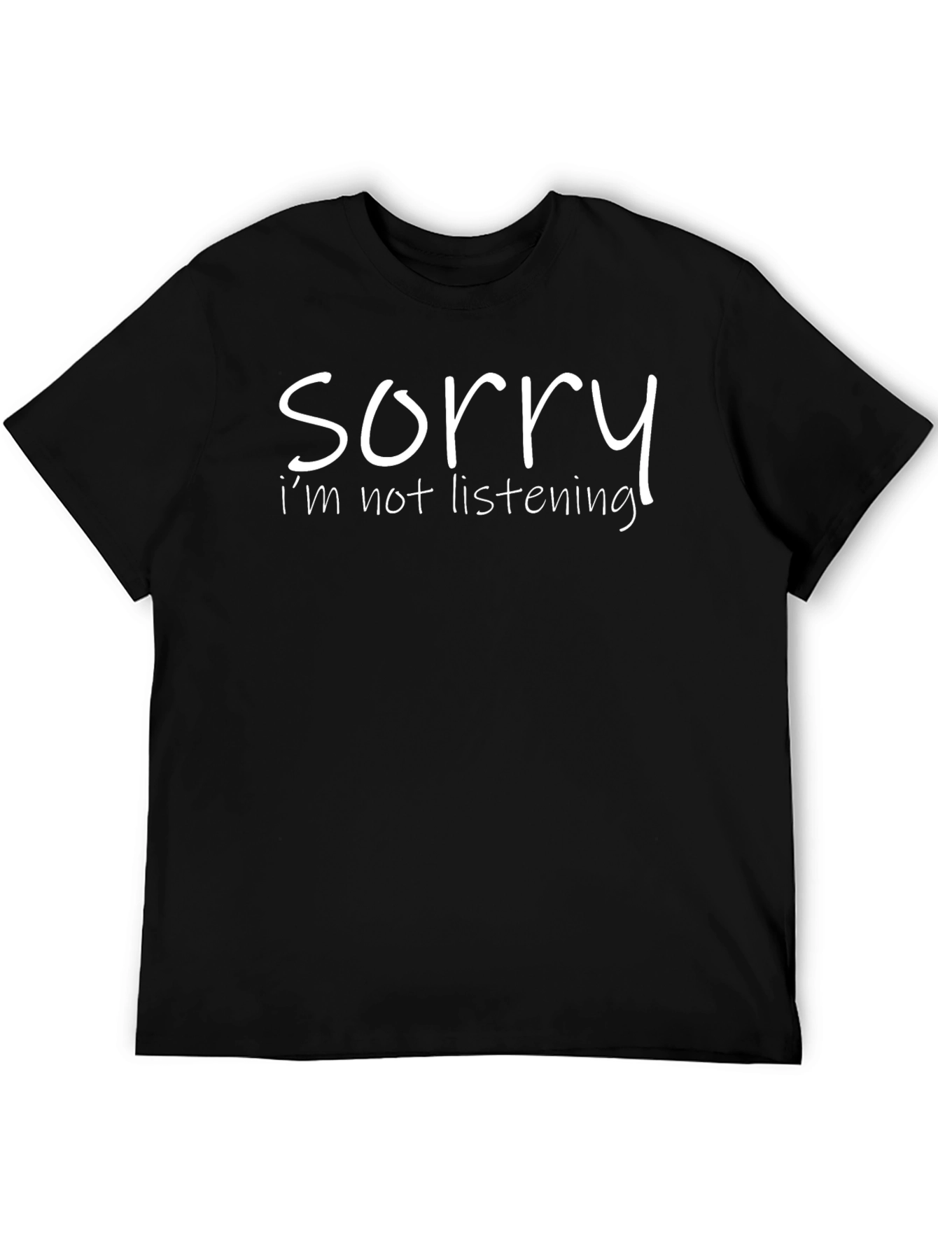 Black Funny Sorry I'm Not Listening Black T-Shirt view 5