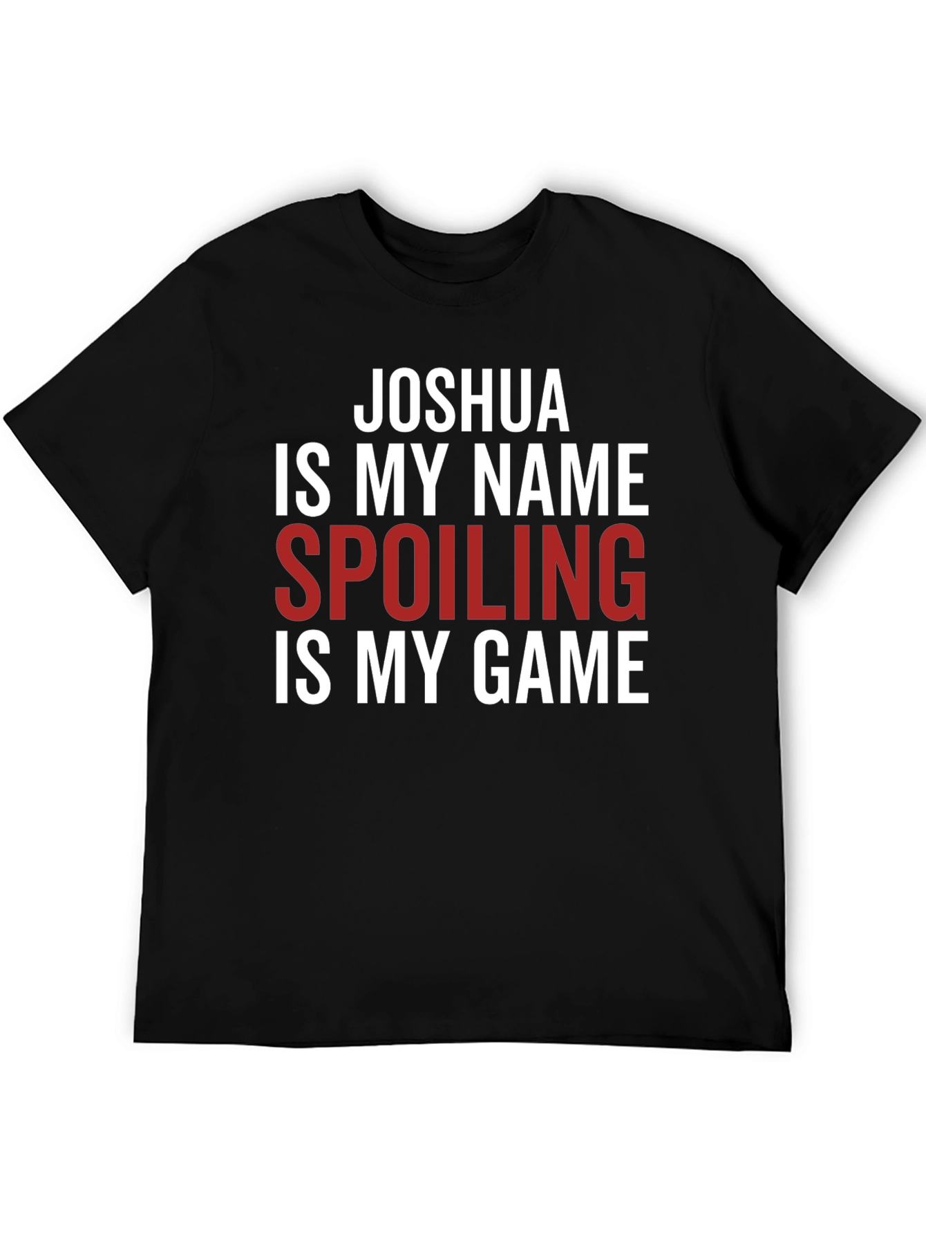 Black Joshua Spoiling is My Game Graphic Tee view 5