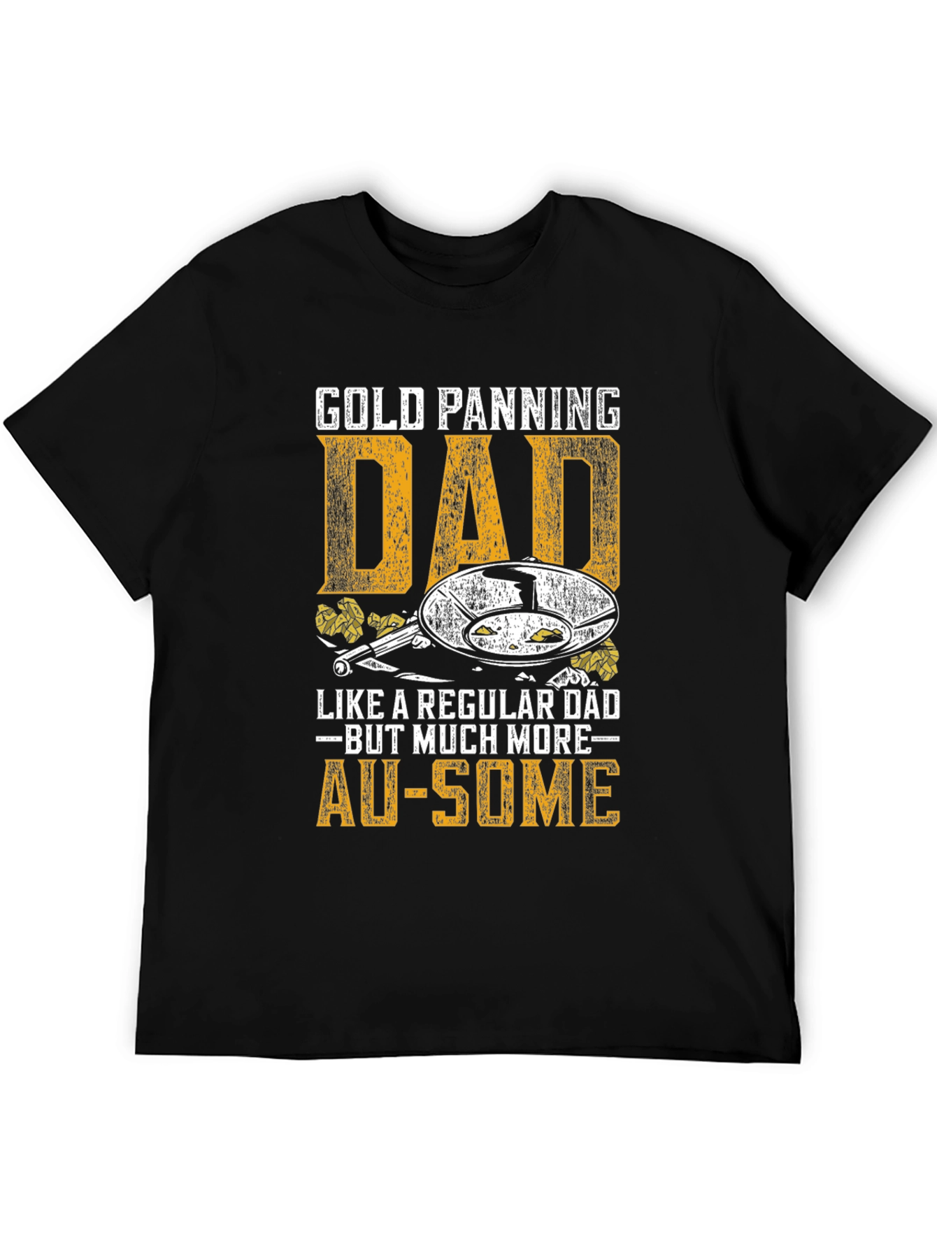 Black Gold Panning Dad T-Shirt - AU-SOME Gift for Gold Miners view 5