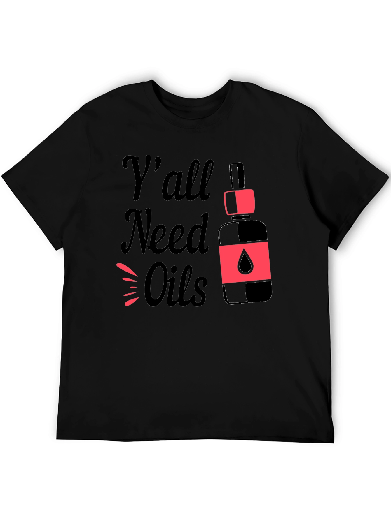 Black Y'all Need Oils Graphic T-Shirt view 5