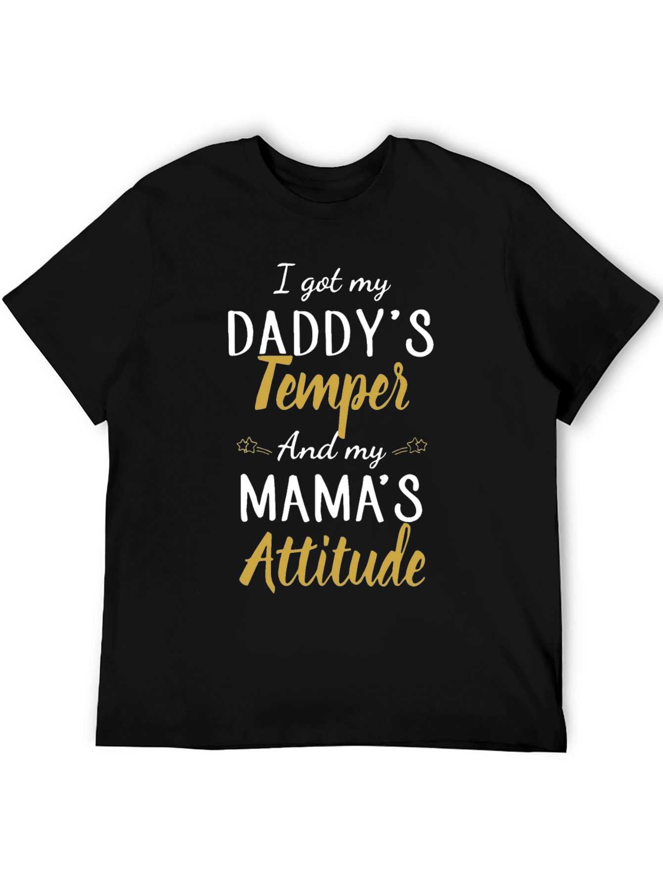 Black I Got My Daddy's Temper & Mama's Attitude Graphic Tee view 5