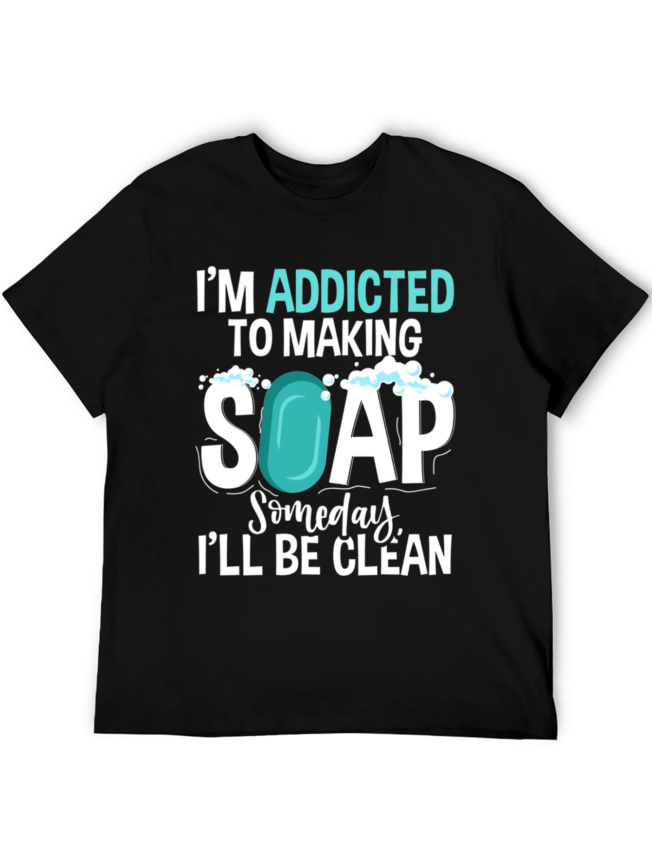 Black Addicted to Making Soap T-Shirt view 5