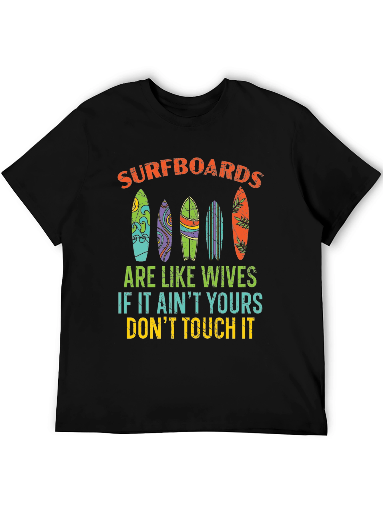 Black Surfboards Are Like Wives Graphic Tee view 5