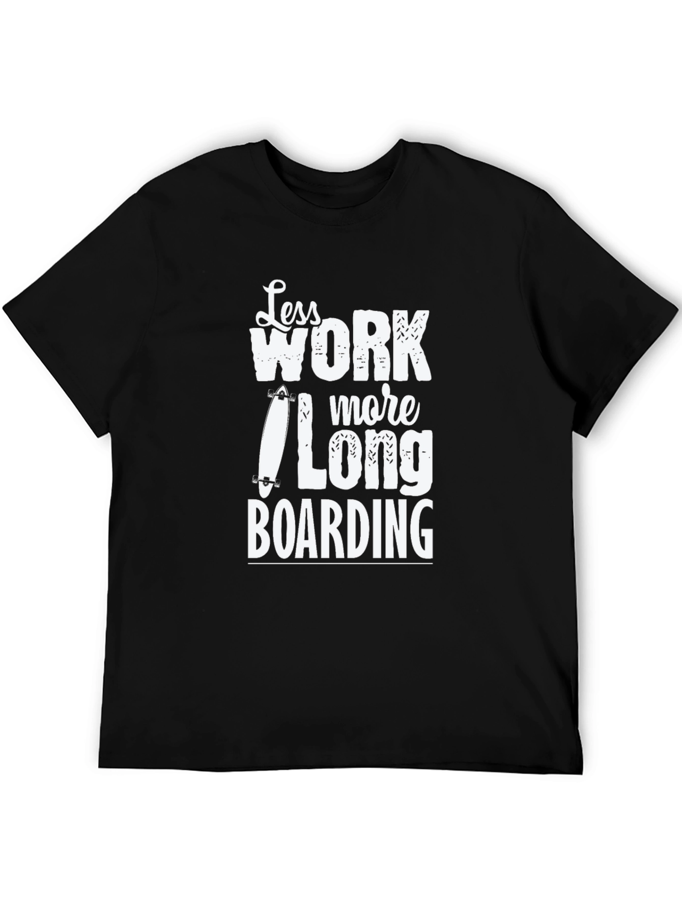 Black Less Work More Longboarding Graphic Tee view 5