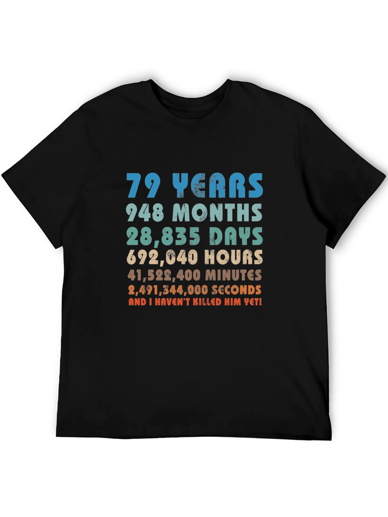 Black Funny 79th Birthday T-Shirt - Still Alive! view 5