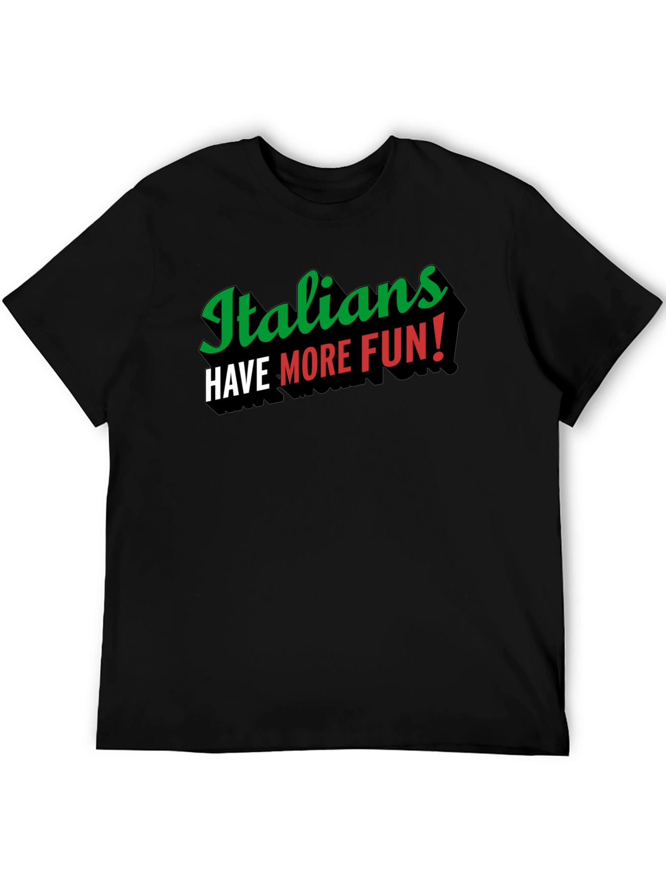 Black Italians Have More Fun! Black T-Shirt view 5