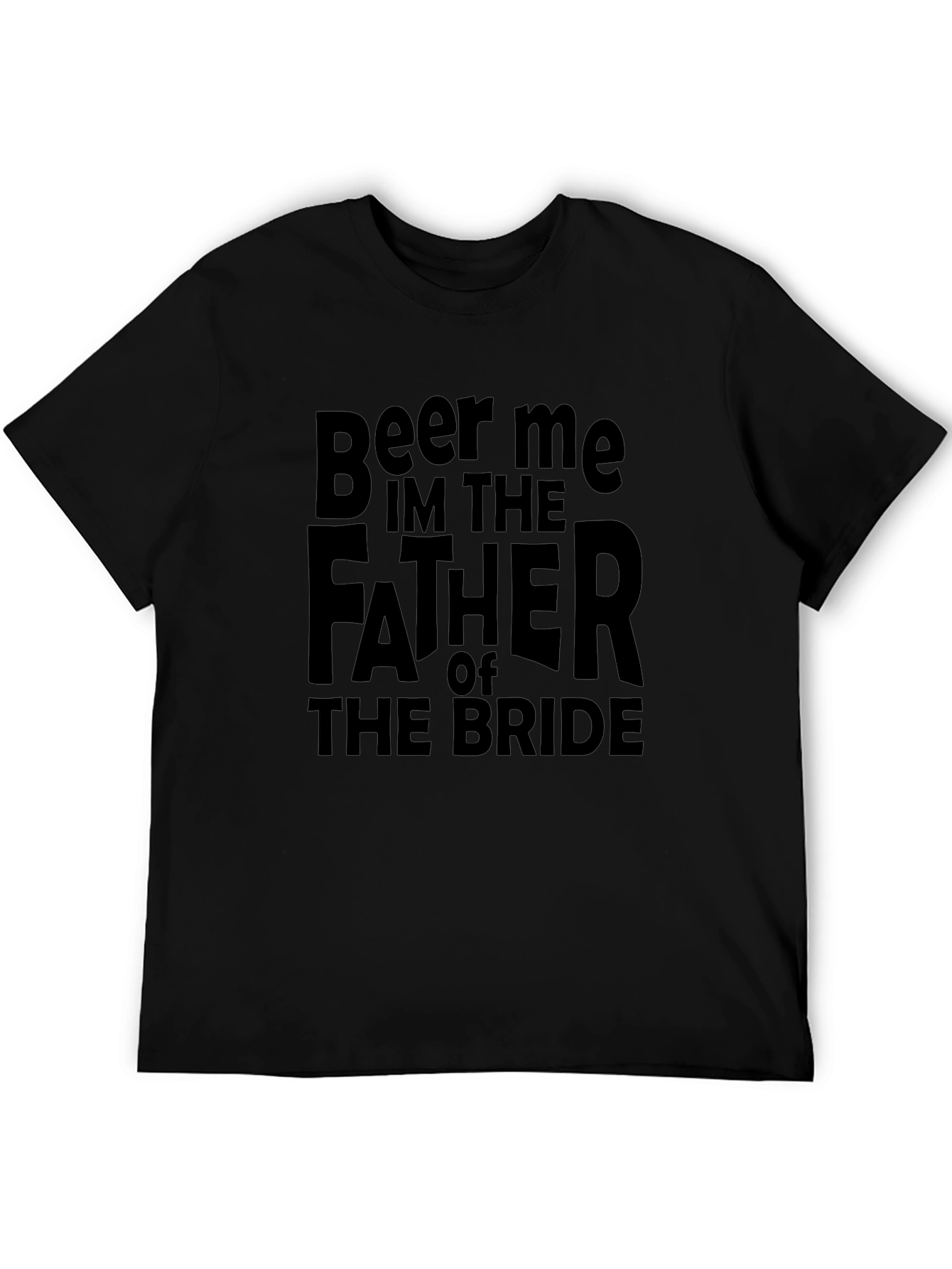 Beer Me I'm The Father of the Bride T-Shirt - 5