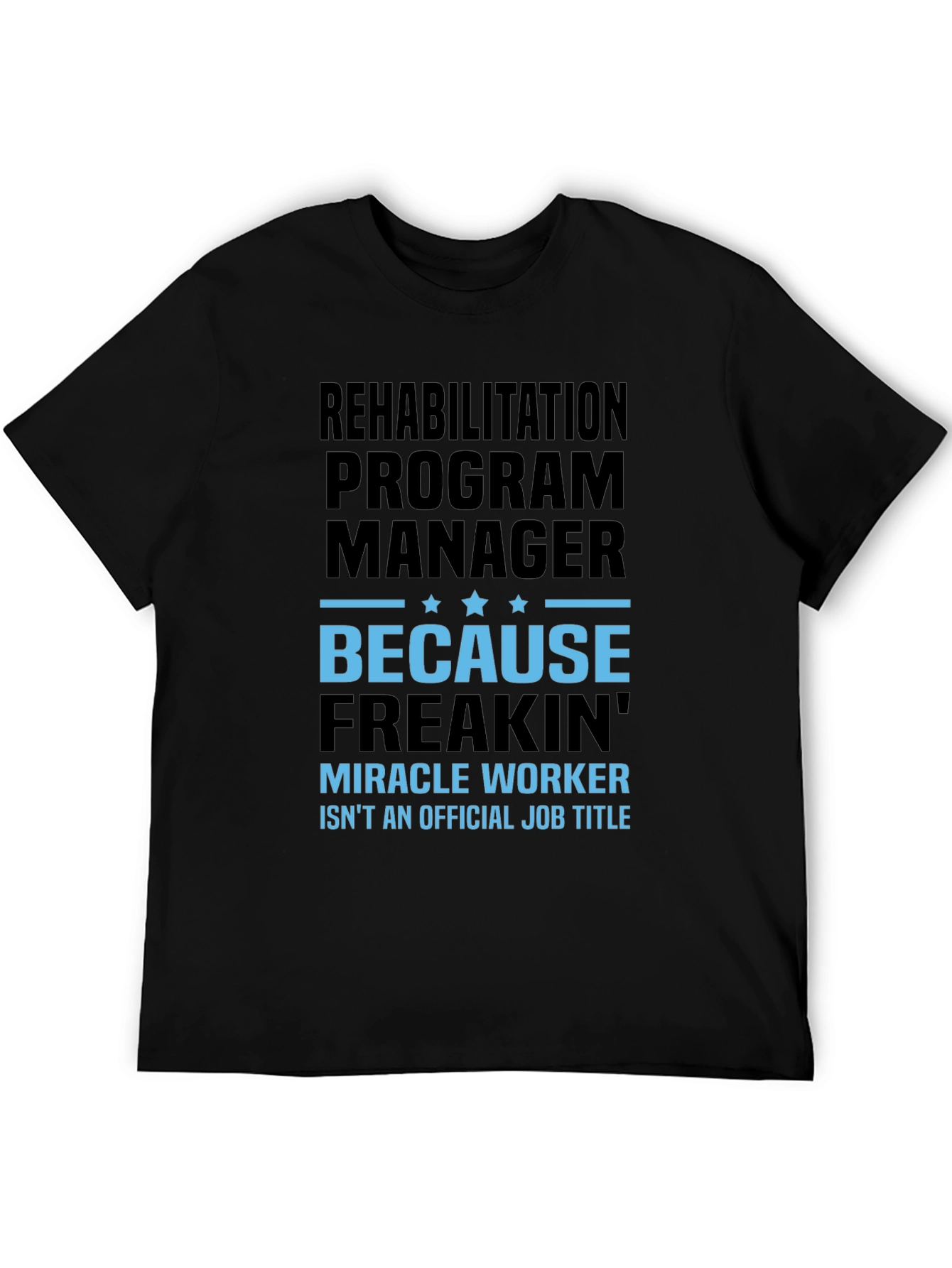 Black Rehabilitation Program Manager Graphic T-Shirt view 5