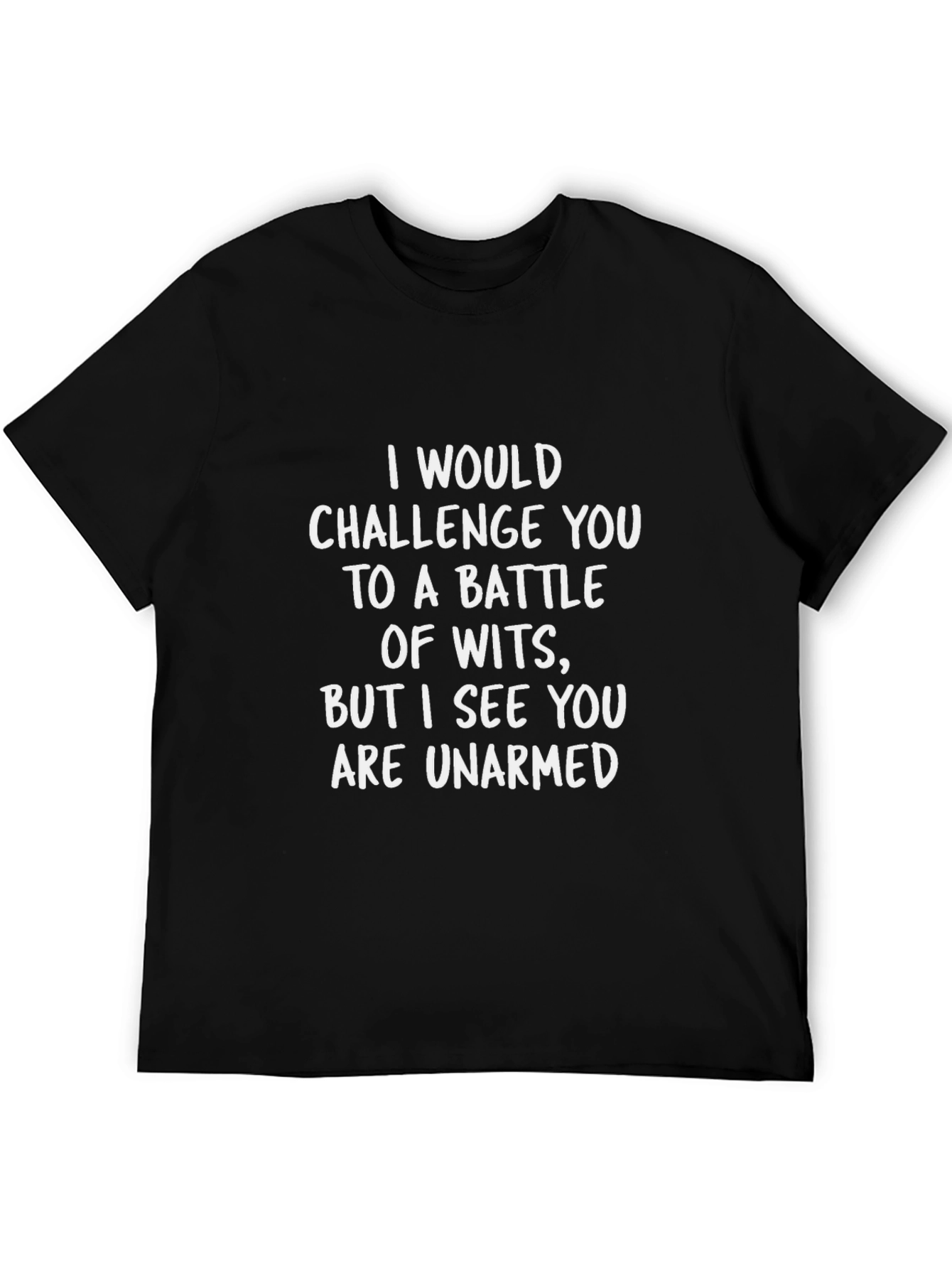 Black Funny Battle of Wits T-Shirt - Unarmed Humor view 5