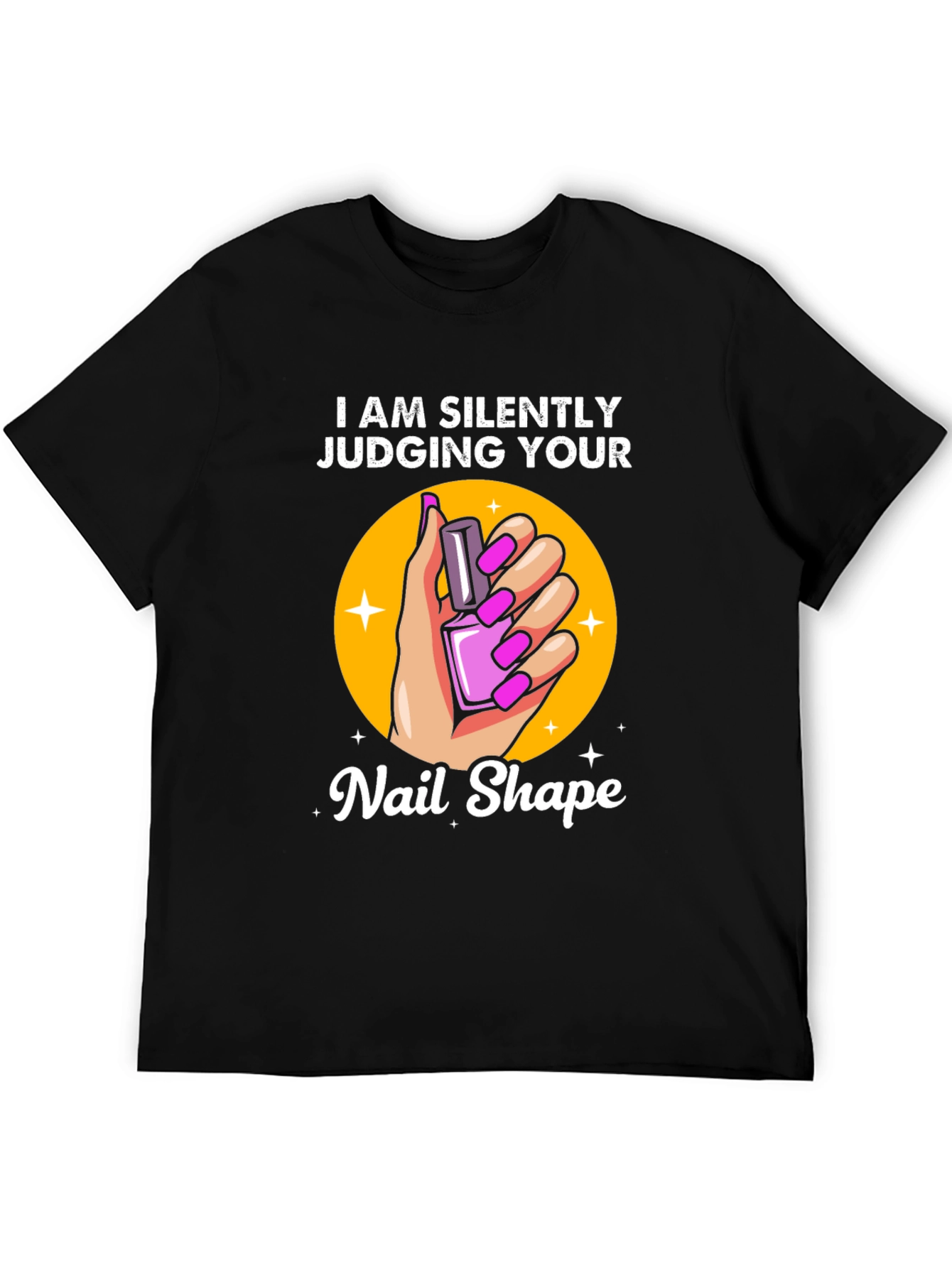 Black Silently Judging Your Nail Shape Graphic Tee view 5
