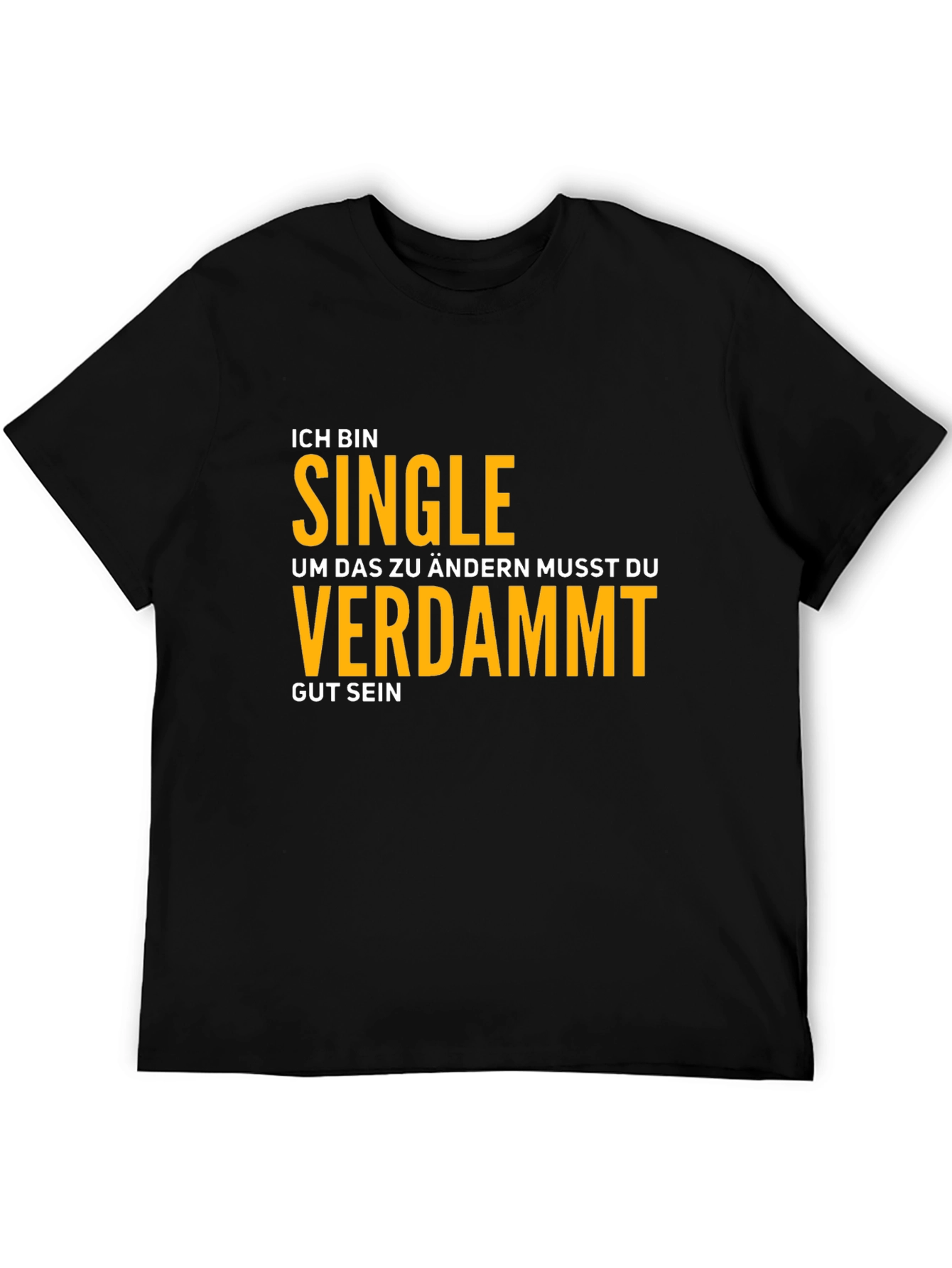 Black Ich Bin Single T-Shirt - Funny German Phrase Tee view 5
