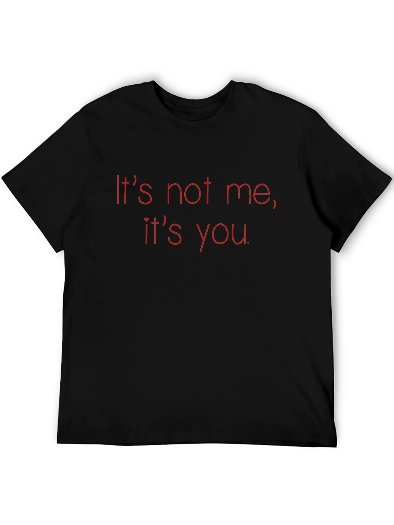 Black It's Not Me It's You Graphic Tee - Black Cotton T-Shirt view 5