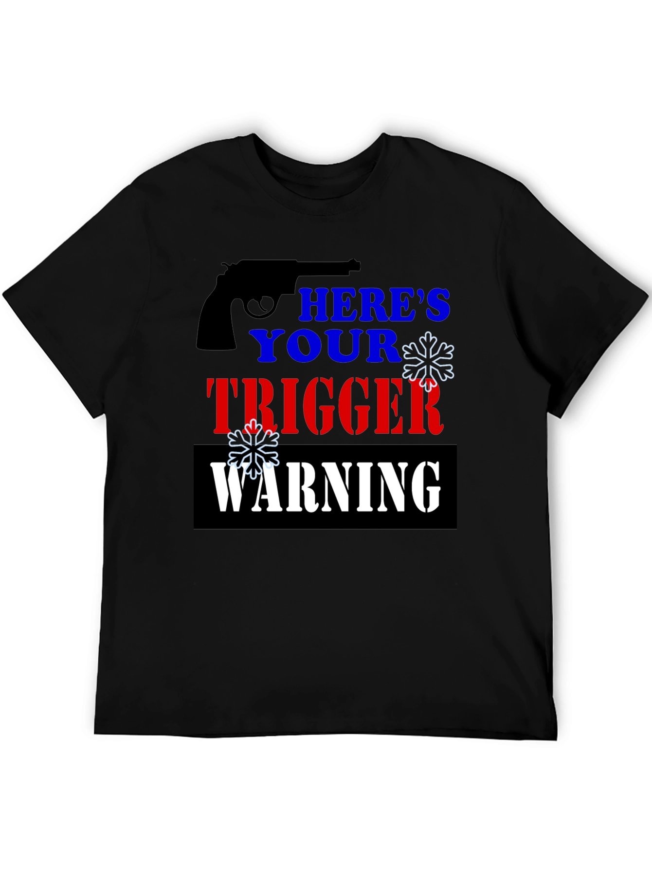 Black Here's Your Trigger Warning Funny T-Shirt view 5