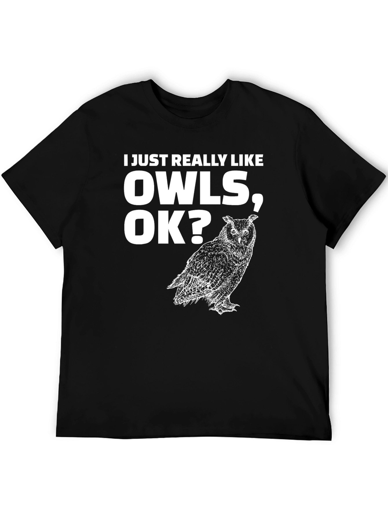 Black I Just Really Like Owls OK? T-Shirt view 5