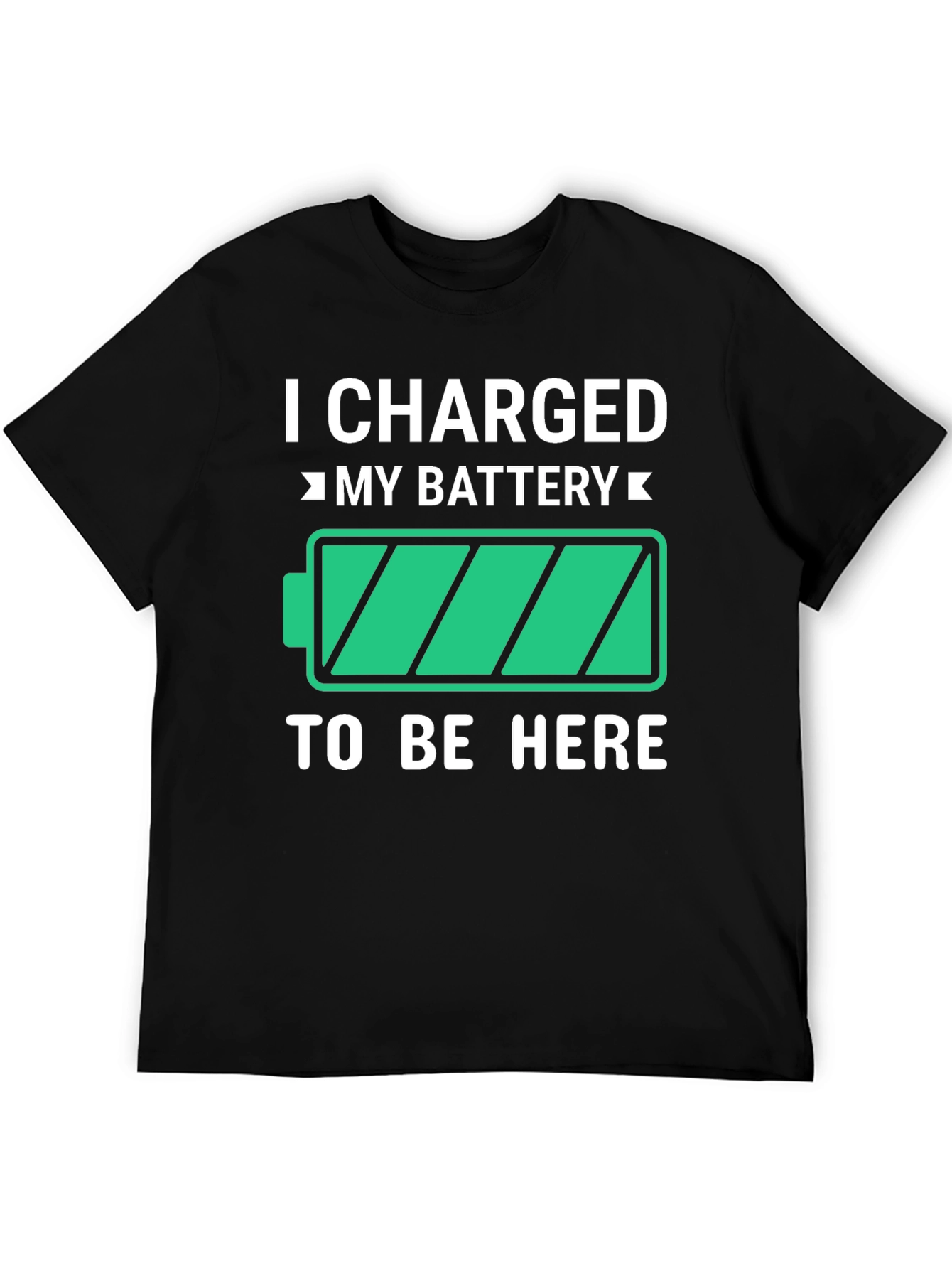 Black I Charged My Battery Funny T-Shirt view 5