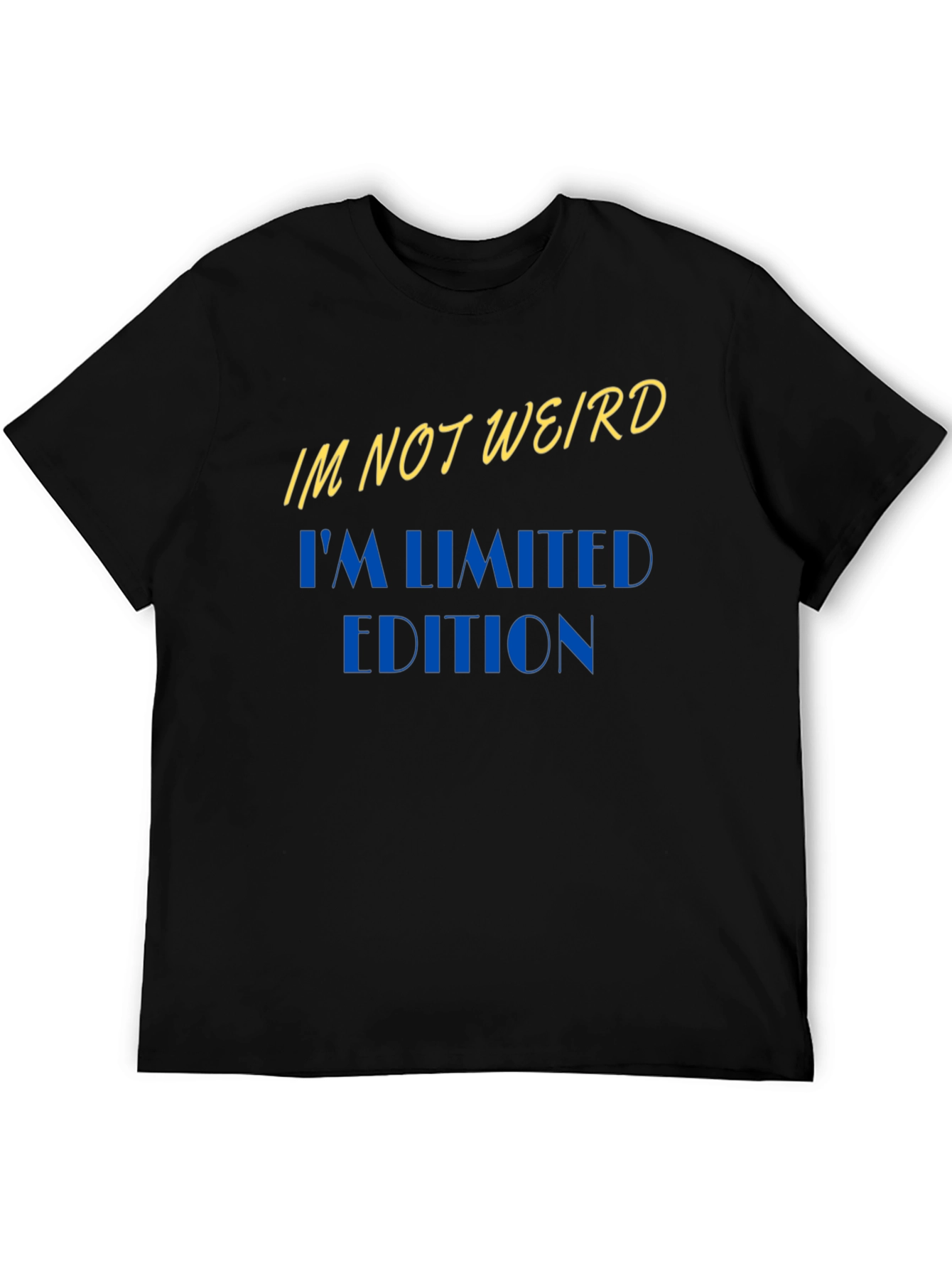 Black I'm Not Weird, I'm Limited Edition Black T-Shirt view 5