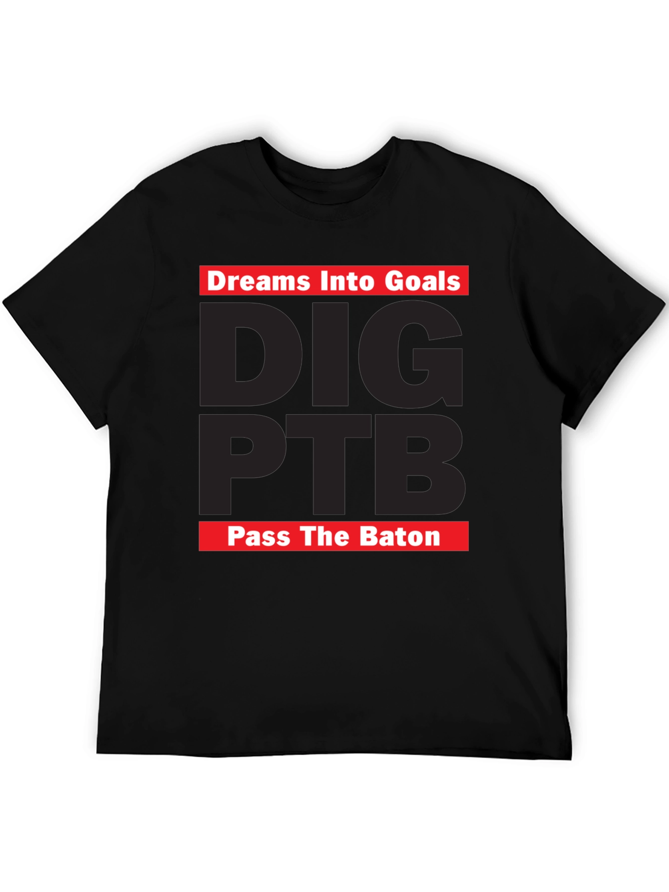 Black Dreams Into Goals T-Shirt - DIG PTB Pass The Baton view 5