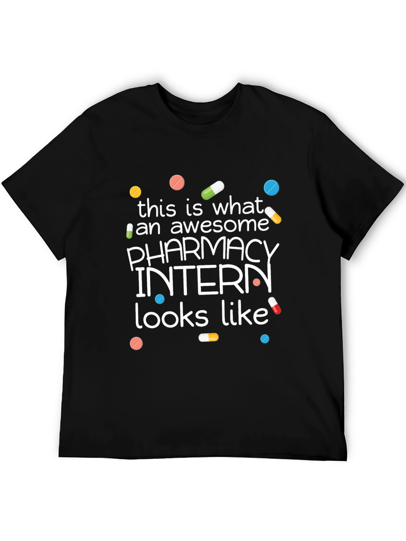 Awesome Pharmacy Intern T-Shirt - 5