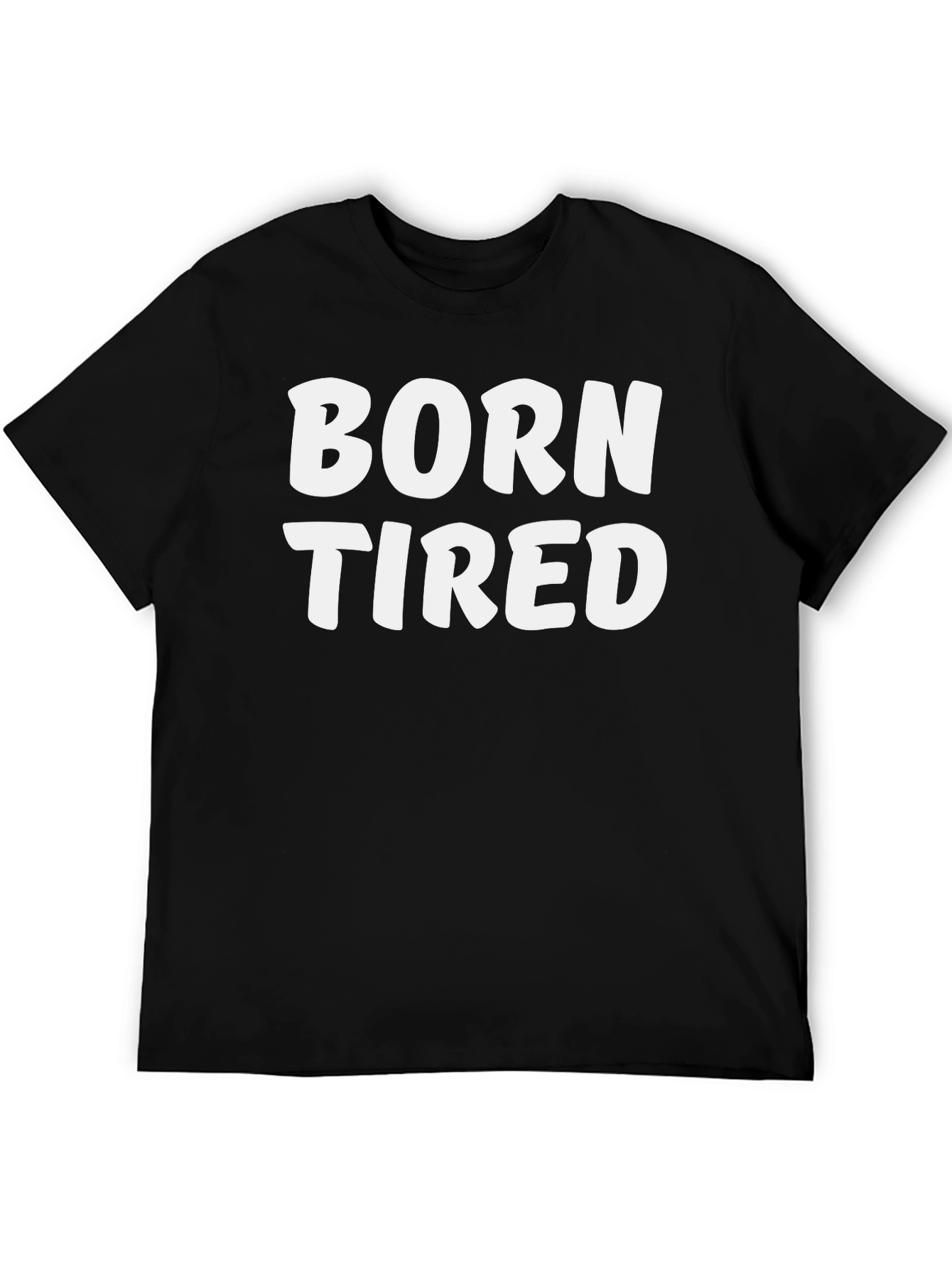 Black Born Tired Graphic Tee - Soft & Comfy Casual Wear view 5